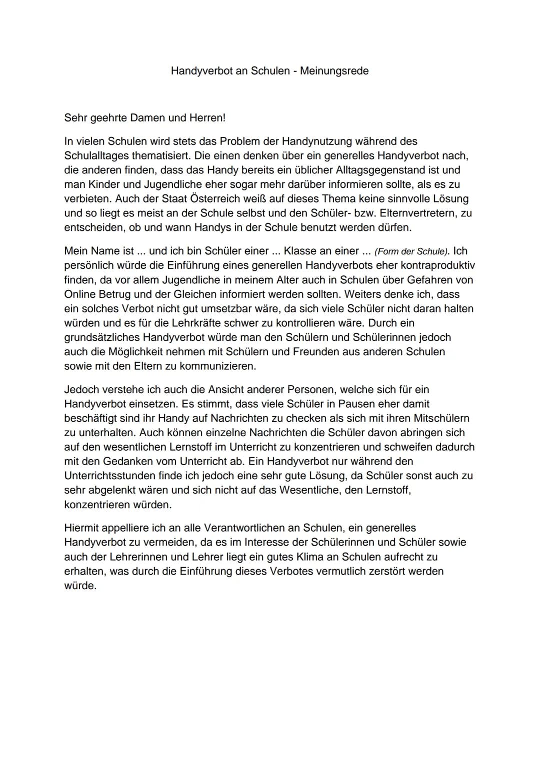 # Handyverbot an Schulen - Meinungsrede

Sehr geehrte Damen und Herren!

In vielen Schulen wird stets das Problem der Handynutzung während d