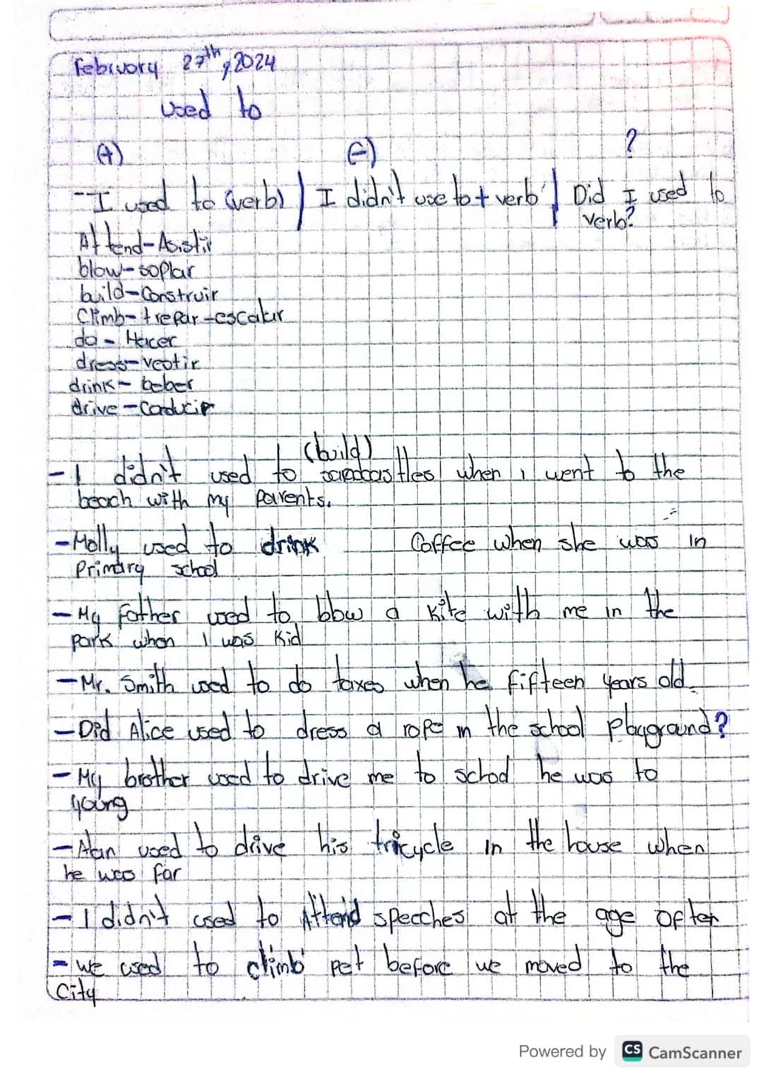 February 27, 2024

Used to solía

+

?

I used to (verb) I didn't use to ti verb DiDb I use to Nerb)?

S

Attend-Asistir

Blow - Soplar

Bui