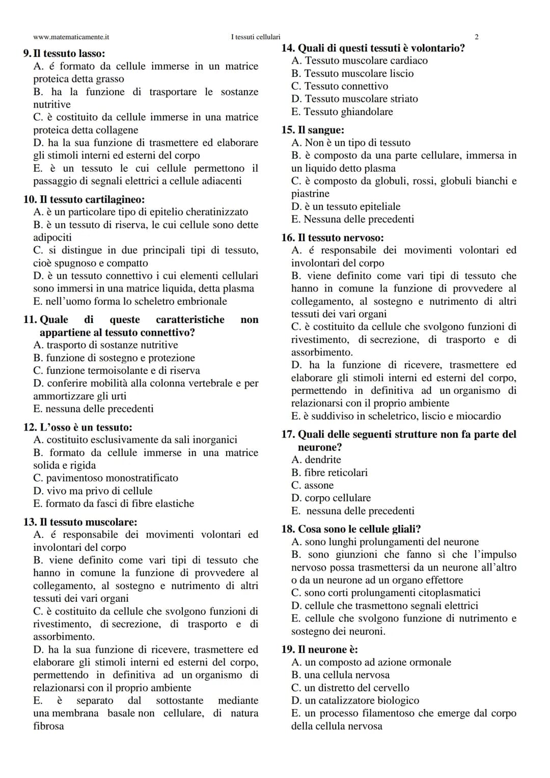 # I tessuti cellulari
I tessuti cellulari
www.matematicamente.it

1. Solo una delle seguenti frasi completa la
definizione: "Secondo la Teor