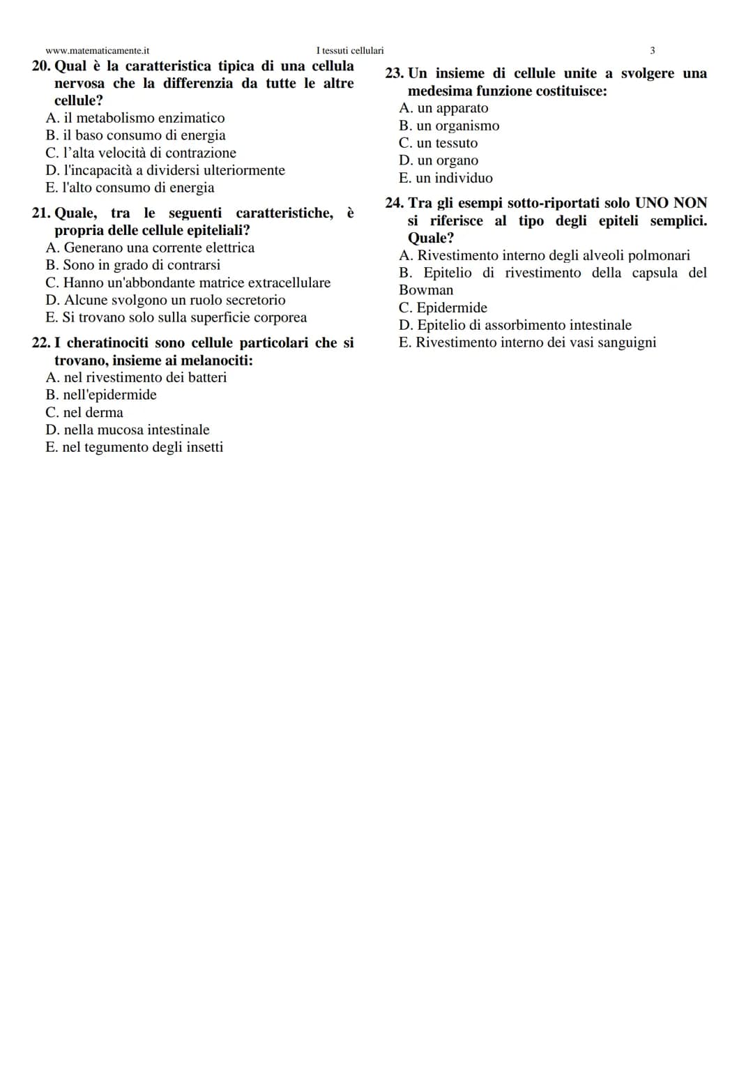 # I tessuti cellulari
I tessuti cellulari
www.matematicamente.it

1. Solo una delle seguenti frasi completa la
definizione: "Secondo la Teor