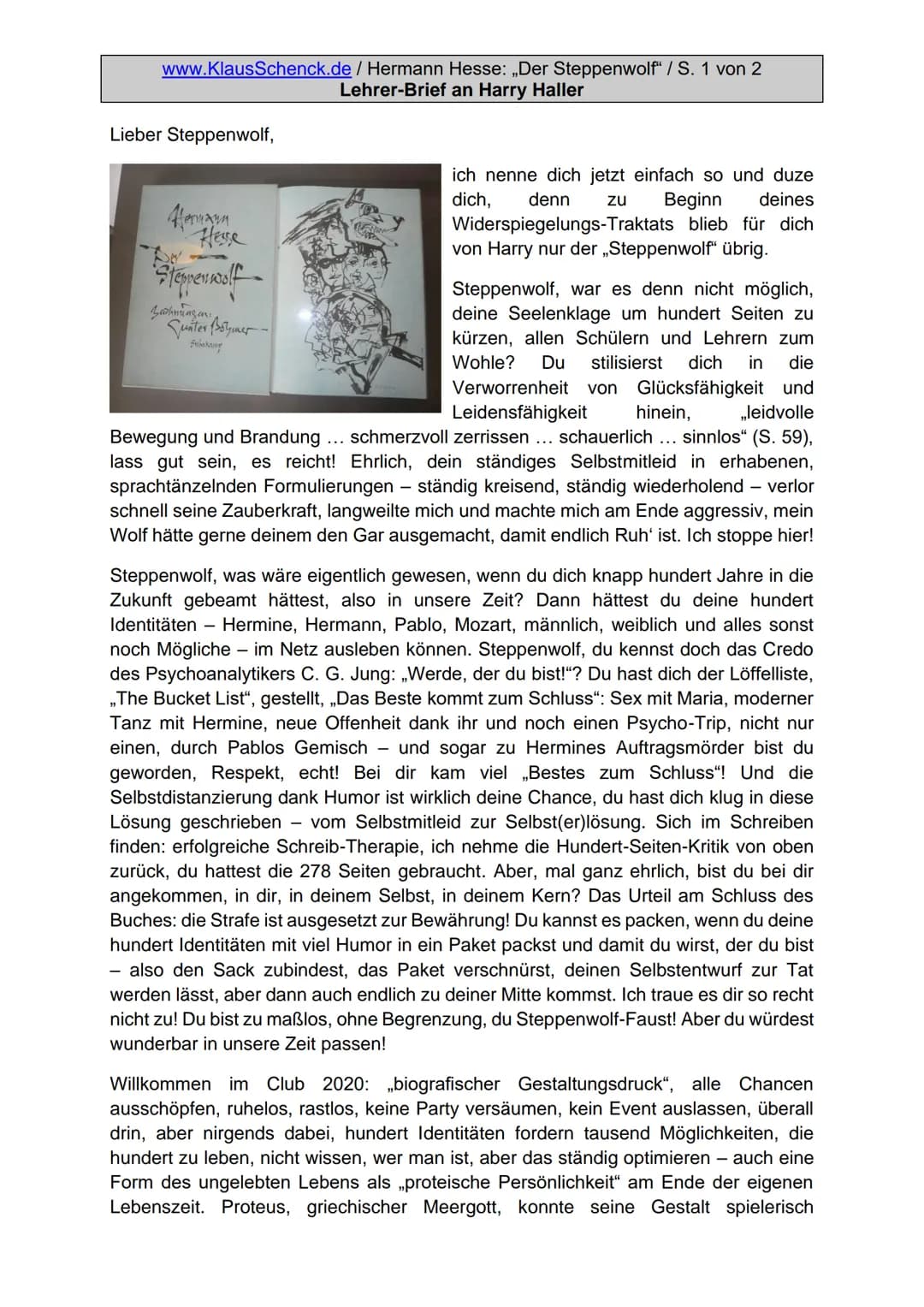 www.KlausSchenck.de / Hermann Hesse: „Der Steppenwolf / S. 1 von 2
Lehrer-Brief an Harry Haller

Lieber Steppenwolf,



Heman
HEISE
Steppenw