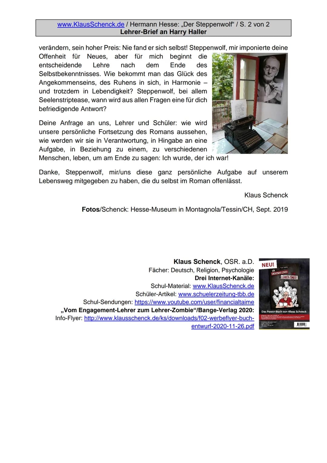 www.KlausSchenck.de / Hermann Hesse: „Der Steppenwolf / S. 1 von 2
Lehrer-Brief an Harry Haller

Lieber Steppenwolf,



Heman
HEISE
Steppenw