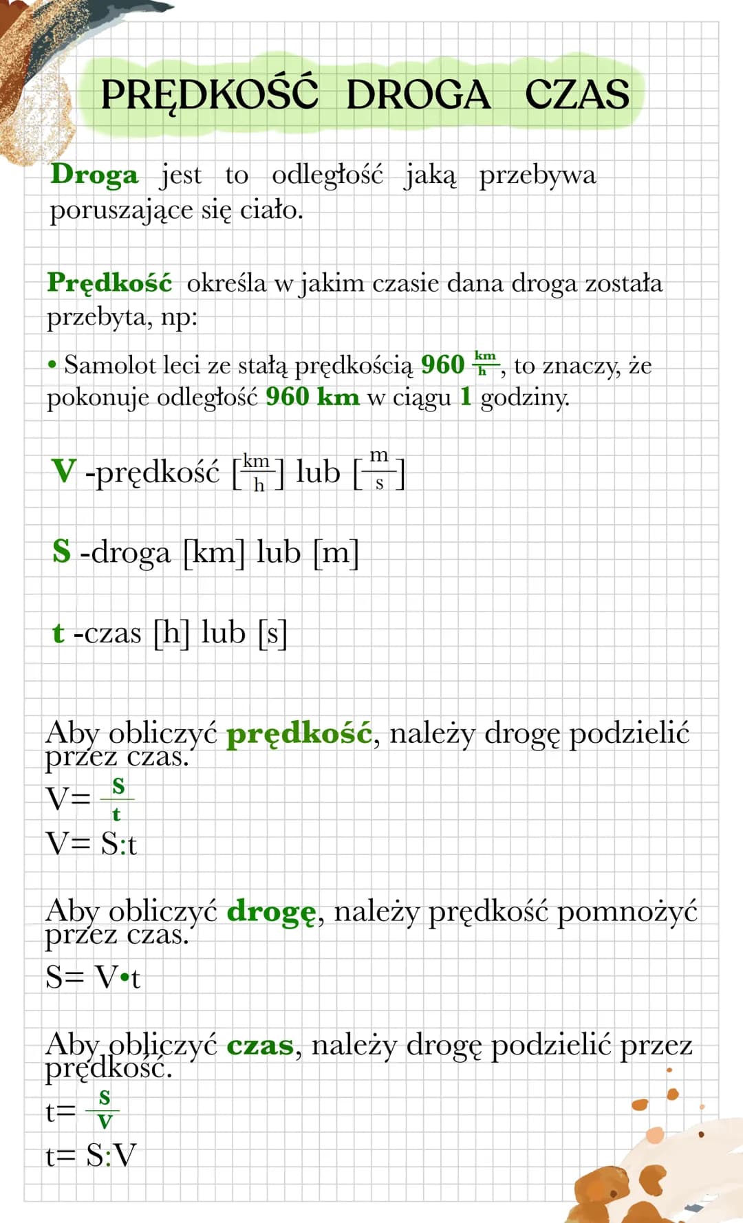 # PRĘDKOŚĆ DROGA CZAS

Droga jest to odległość jaką przebywa
poruszające się ciało.

Prędkość określa w jakim czasie dana droga została
prze