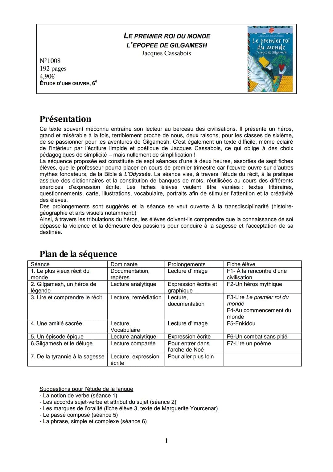 N°1008
192 pages
4,90€
ÉTUDE D'UNE CŒUVRE, 6°

LE PREMIER ROI DU MONDE
L'EPOPEE DE GILGAMESH
Jacques Cassabois

Le premier roi
du monde
L'ép
