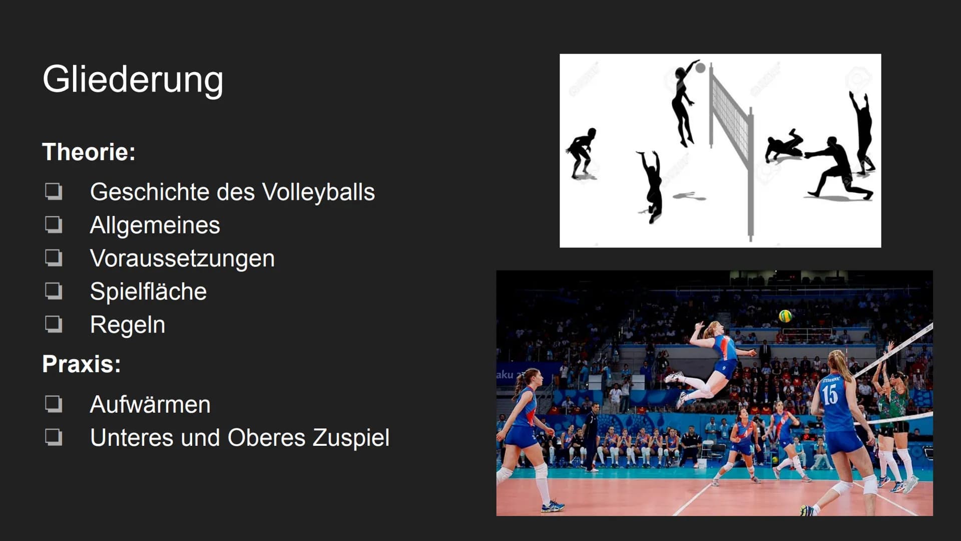 Volleyball

Sport # Gliederung

## Theorie:
- Geschichte des Volleyballs
- Allgemeines
- Voraussetzungen
- Spielfläche
- Regeln

## Praxis:
