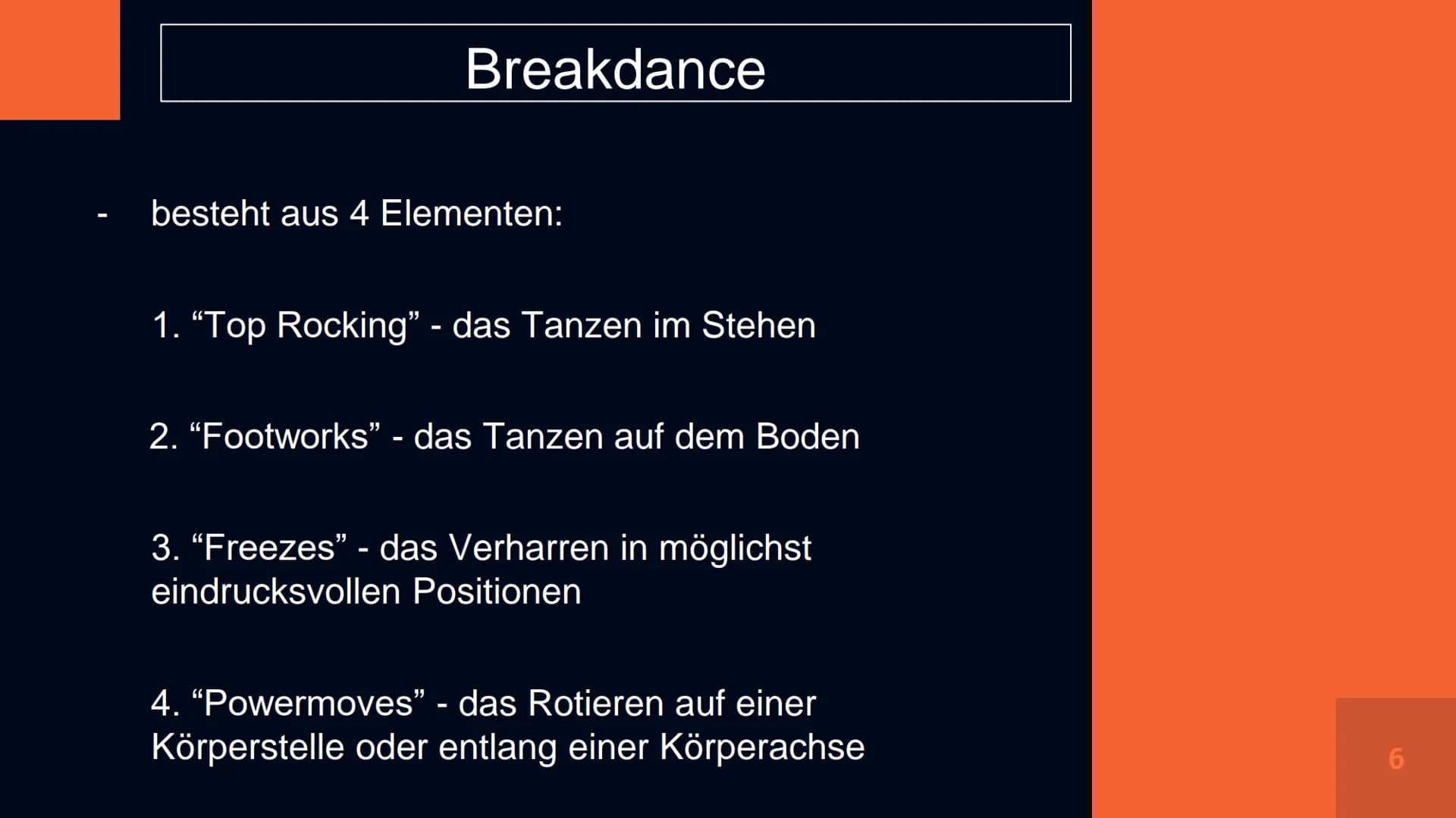HIP HOP Verlauf

1. Allgemeines

2. Herkunft des Namens

3. Entwicklung des Tanzes

4. Tanzstile

5. Techniken des „Breakdance",,,Locking" &