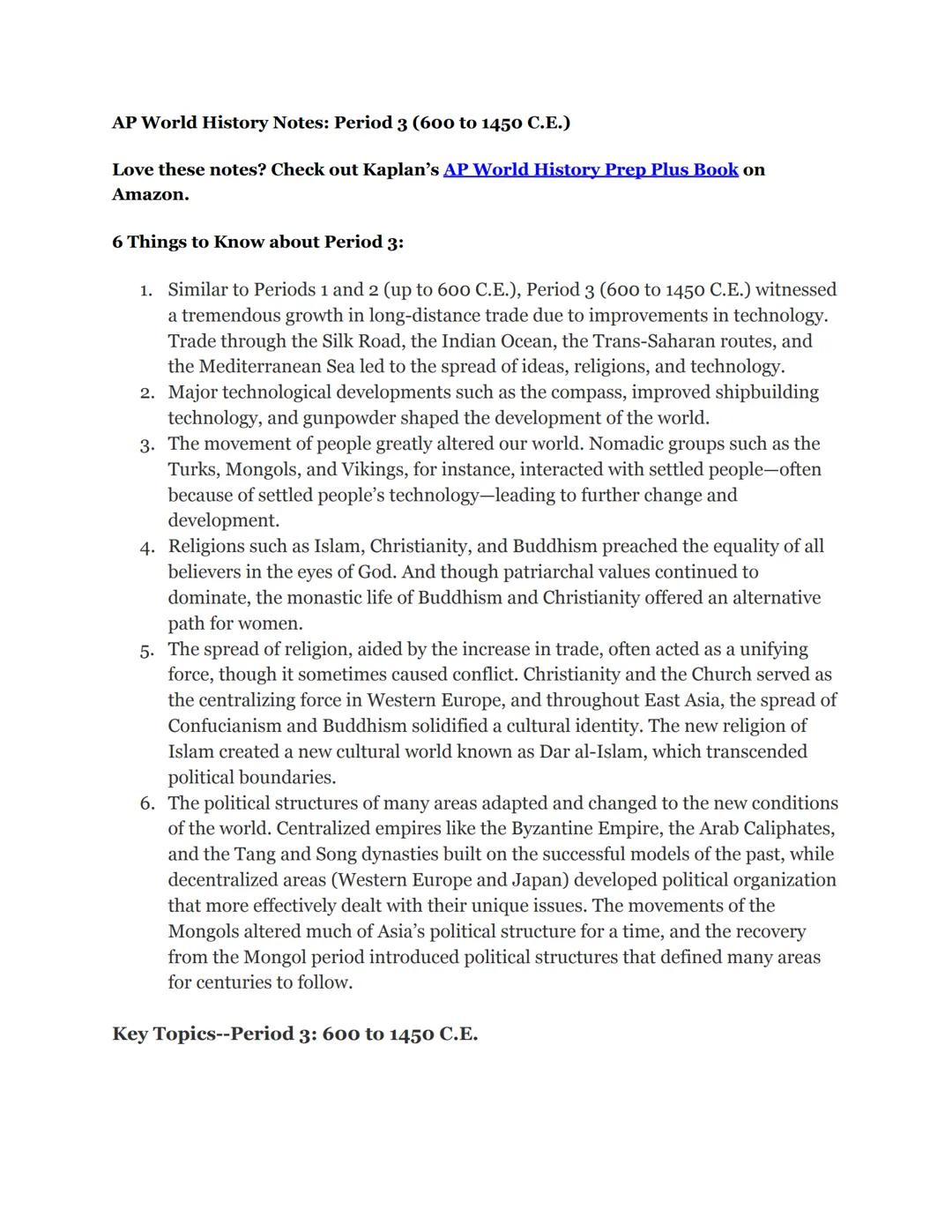 # AP World History Notes: Period 3 (600 to 1450 C.E.)

Love these notes? Check out Kaplan's AP World History Prep Plus Book on
Amazon.

## 6