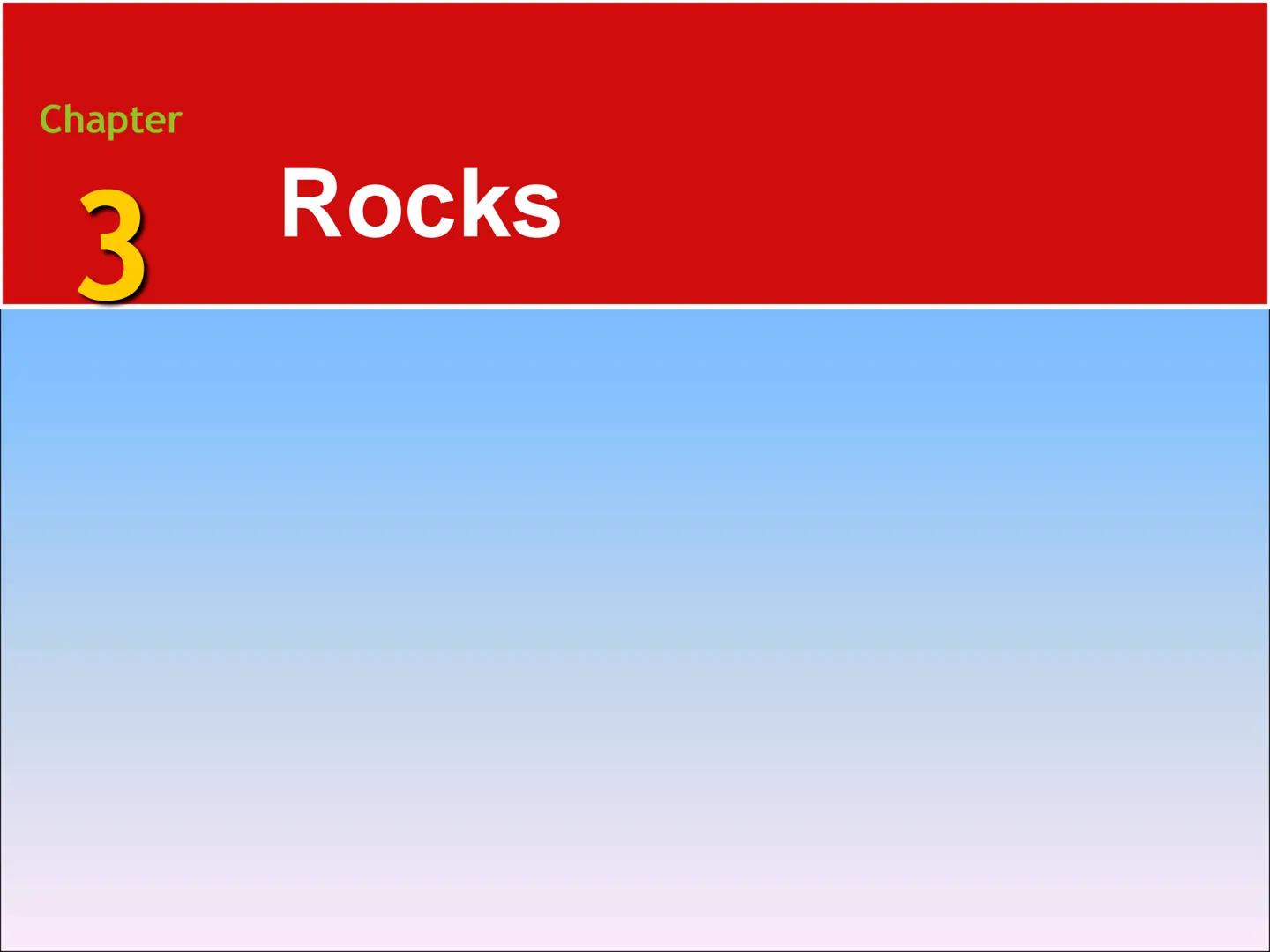 # Chapter

# 3 Rocks # 3.1 The Rock Cycle

Rocks

*   Rocks are any solid mass of mineral or
mineral-like matter occurring naturally
as part