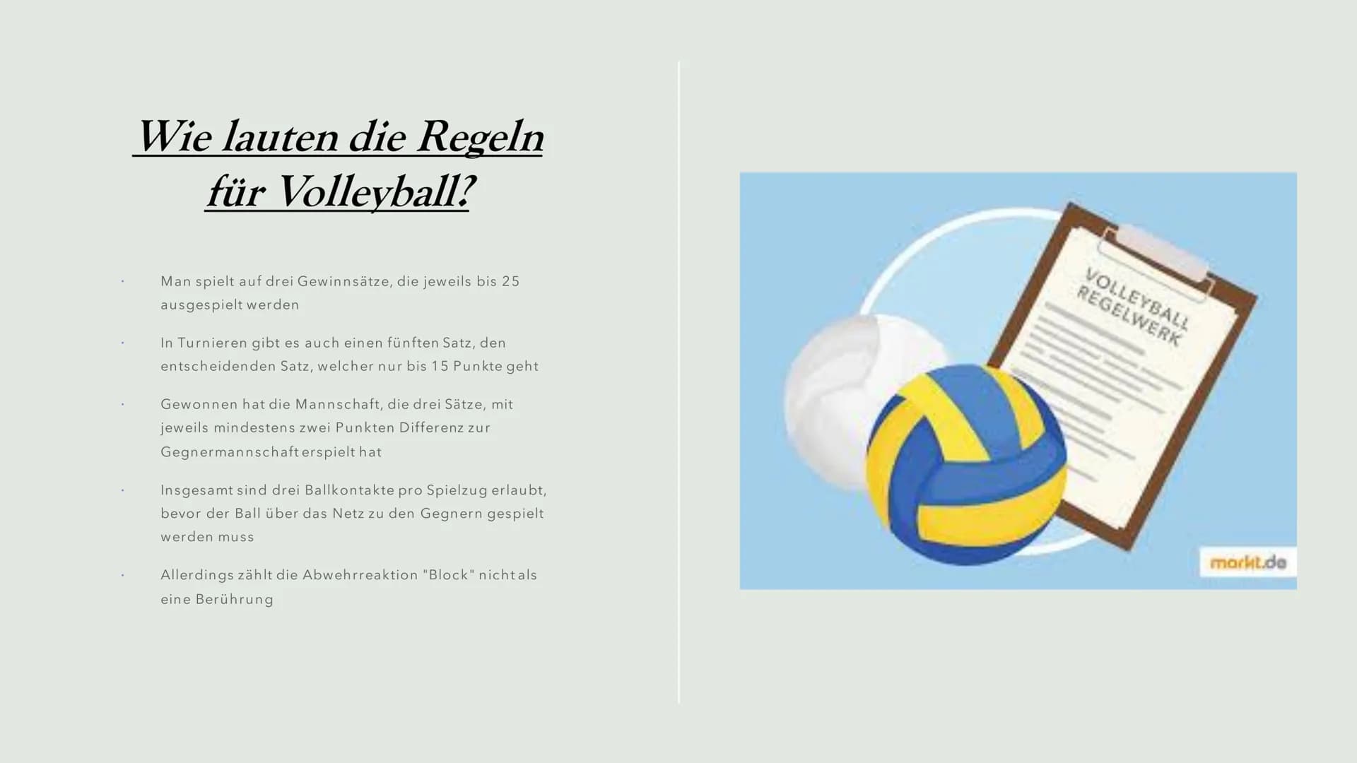 # Volleyball

Von Unbakannt # Inhaltsangabe

*   Was ist überhaupt Volleyball?
*   Wie lauten die Regeln für Volleyball?
*   Wie sieht der A