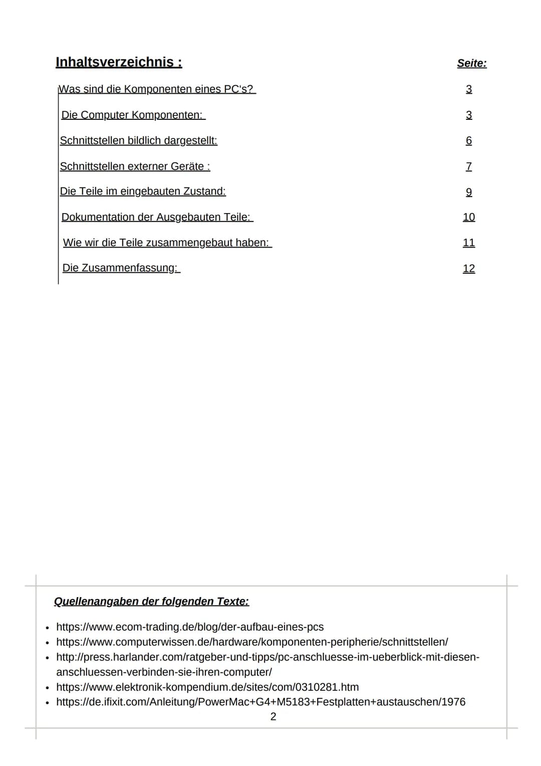 # Die Komponenten eines Computers!

Informationstechnik Projekt 1

2022 Inhaltsverzeichnis :

Was sind die Komponenten eines PC's?

Die Comp