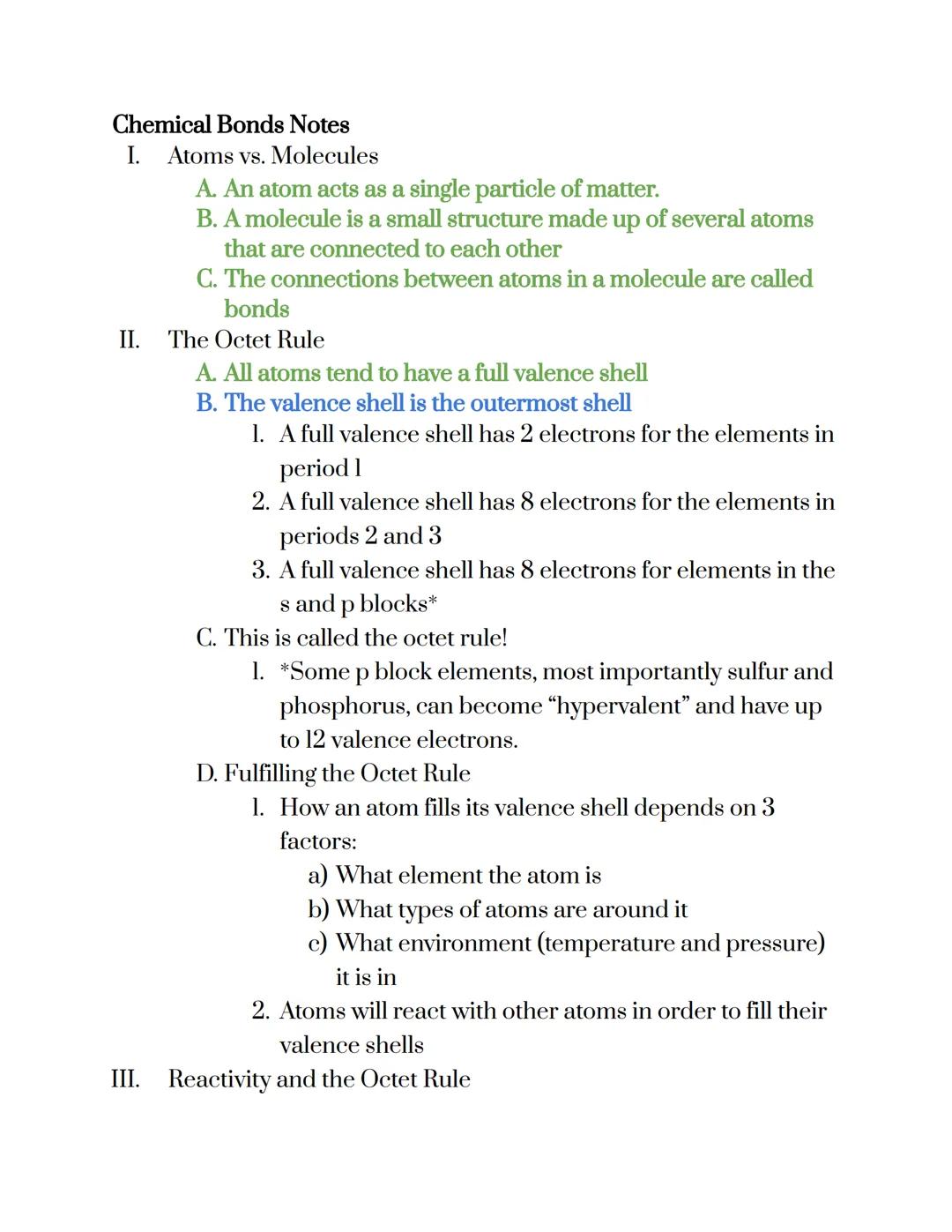 Chemical Bonds Notes
I. Atoms vs. Molecules
A. An atom acts as a single particle of matter.
B. A molecule is a small structure made up of se