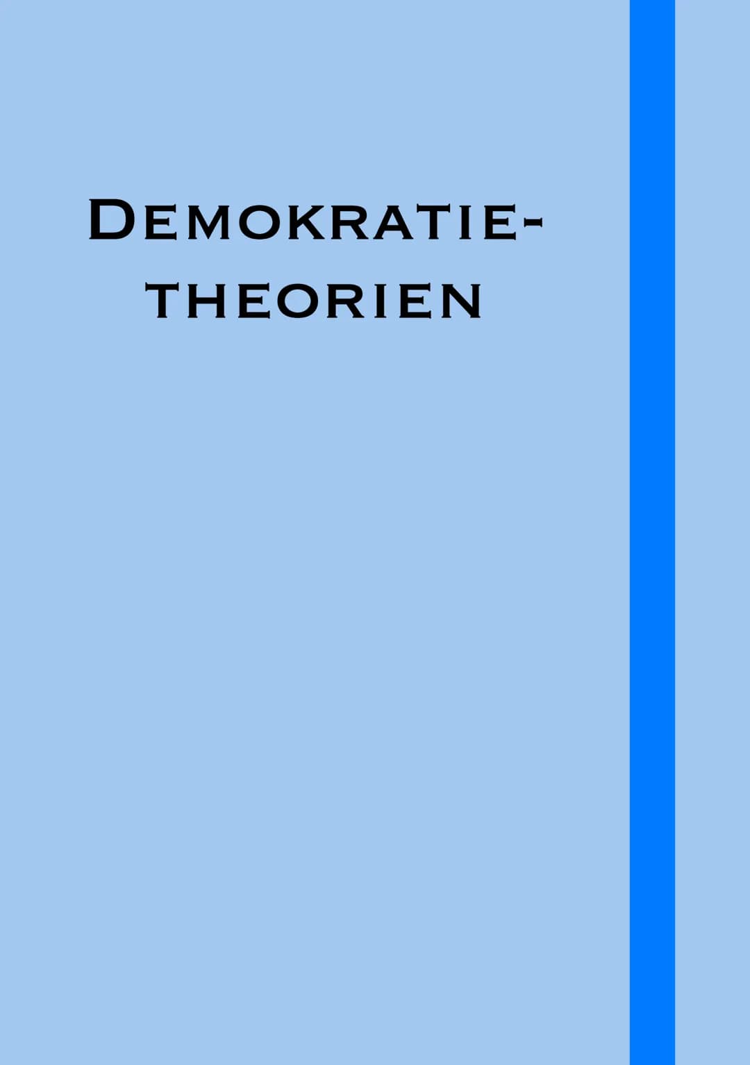 # DEMOKRATIE-
THEORIEN # IDENTITÄTSDEMOKRATIE

plebiszitare Demokratie

Ablehnung von Parteien/Verbände = stören
- nur Plebiszite (Volksabst