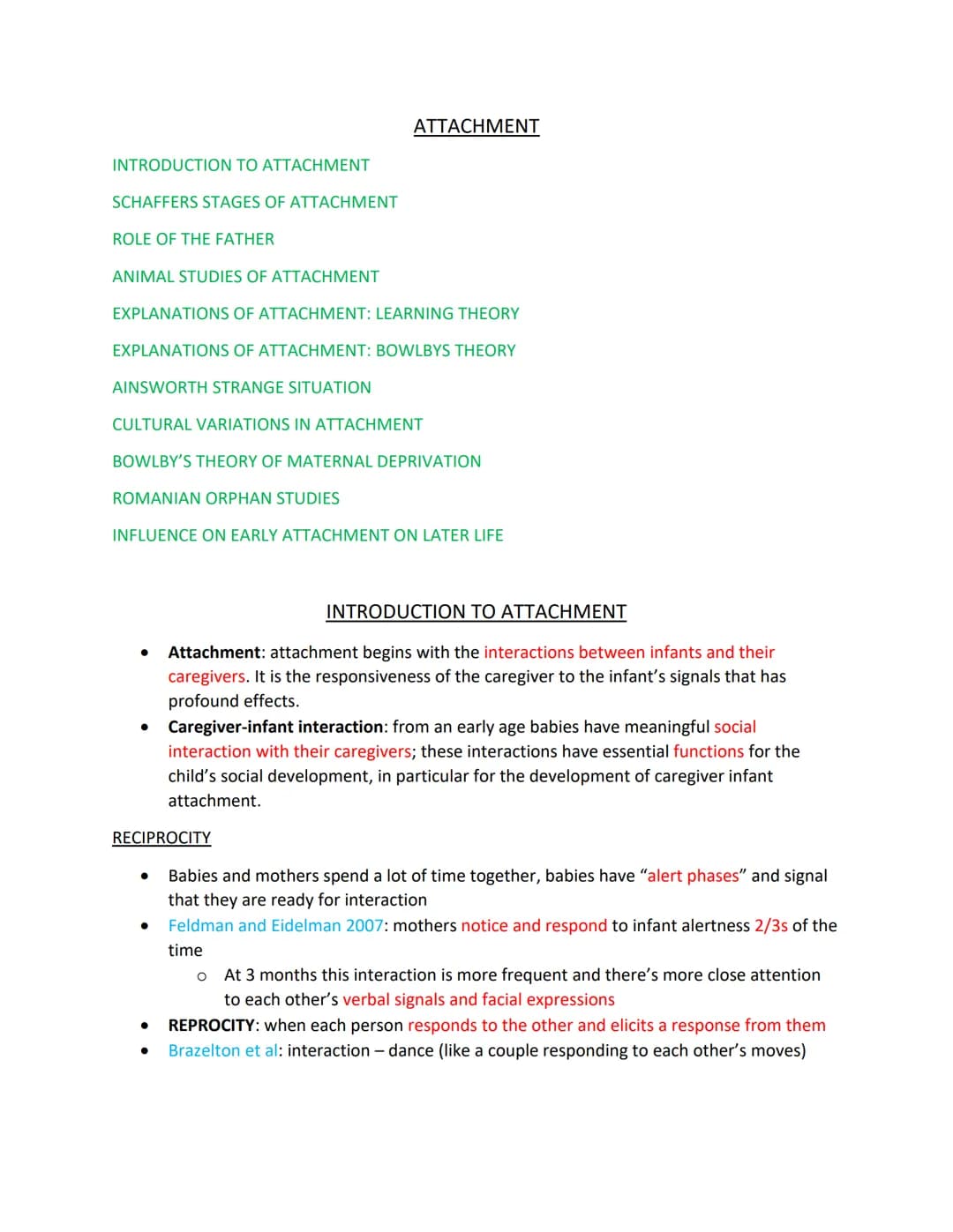 ATTACHMENT

INTRODUCTION TO ATTACHMENT

SCHAFFERS STAGES OF ATTACHMENT

ROLE OF THE FATHER

ANIMAL STUDIES OF ATTACHMENT

EXPLANATIONS OF AT