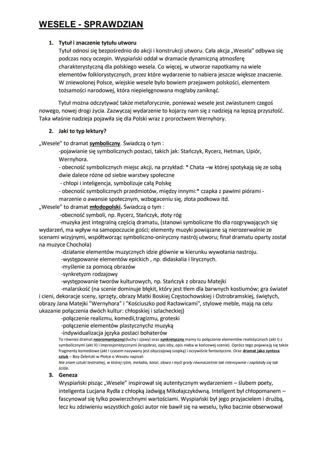 # WESELE - SPRAWDZIAN

1.  Tytuł i znaczenie tytułu utworu
Tytuł odnosi się bezpośrednio do akcji i konstrukcji utworu. Cała akcja „Wesela" 