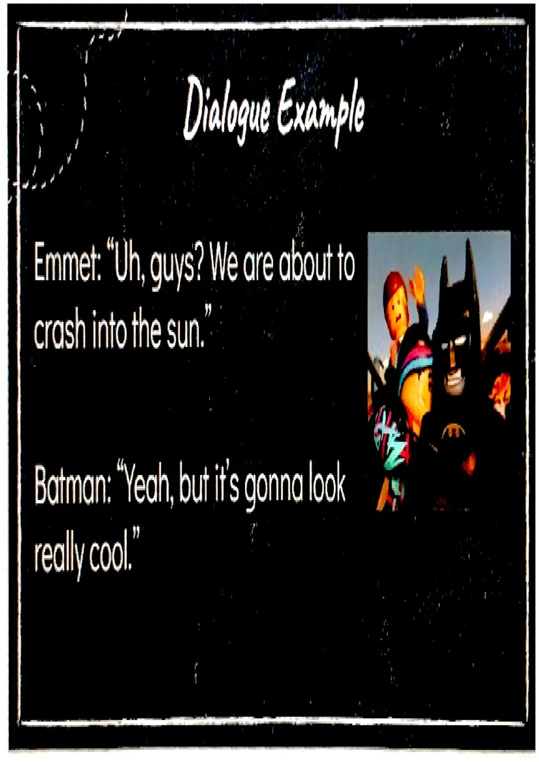 Dialogue
a conversation
between two or
more people as
part of a play,
movie, or piece of
literature.
• It can be a conversation
between char