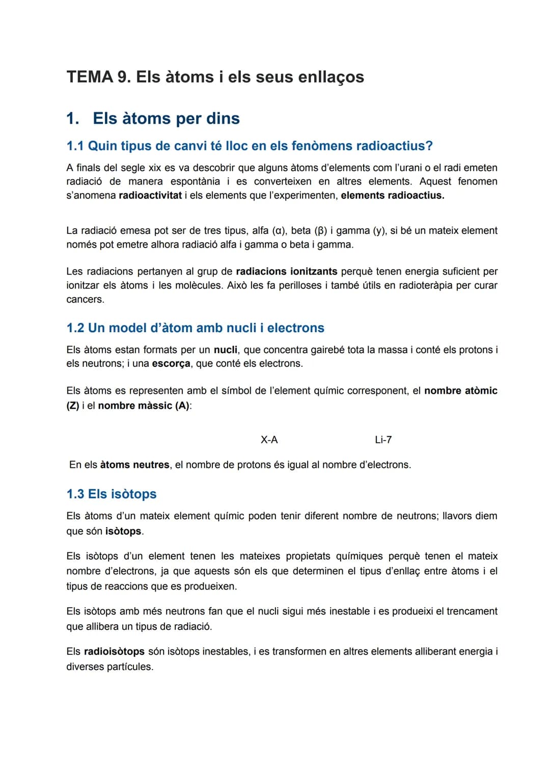 # TEMA 9. Els àtoms i els seus enllaços

1. Els àtoms per dins

1.1 Quin tipus de canvi té lloc en els fenòmens radioactius?

A finals del s