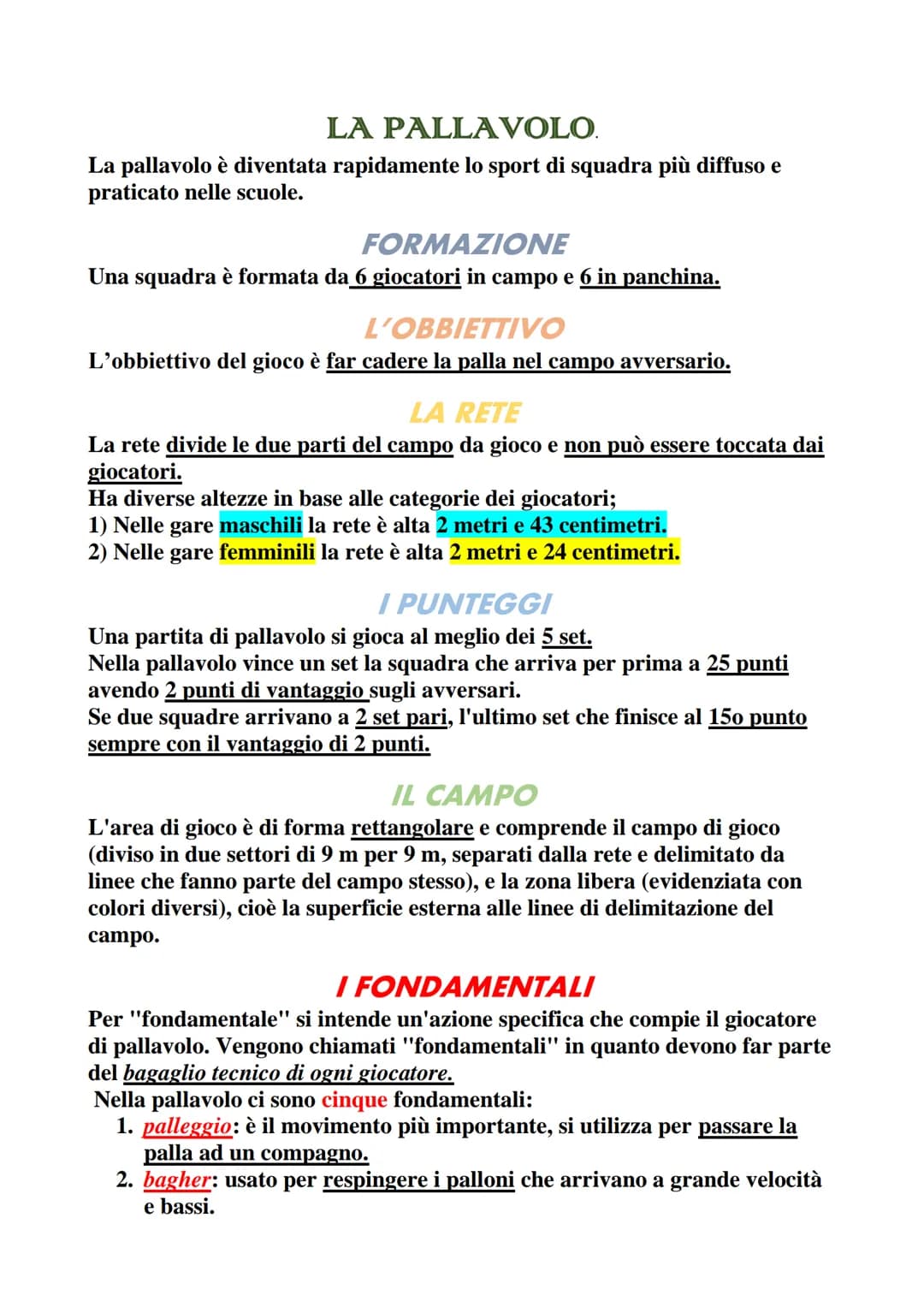 # LA PALLAVOLO.

La pallavolo è diventata rapidamente lo sport di squadra più diffuso e
praticato nelle scuole.

## FORMAZIONE

Una squadra 