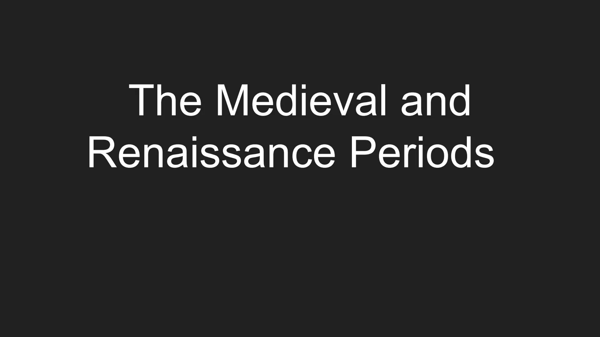 # The Medieval and
# Renaissance Periods # Introduction

The Medieval period lasted from the fall of the Roman Empire in the 5th century to
