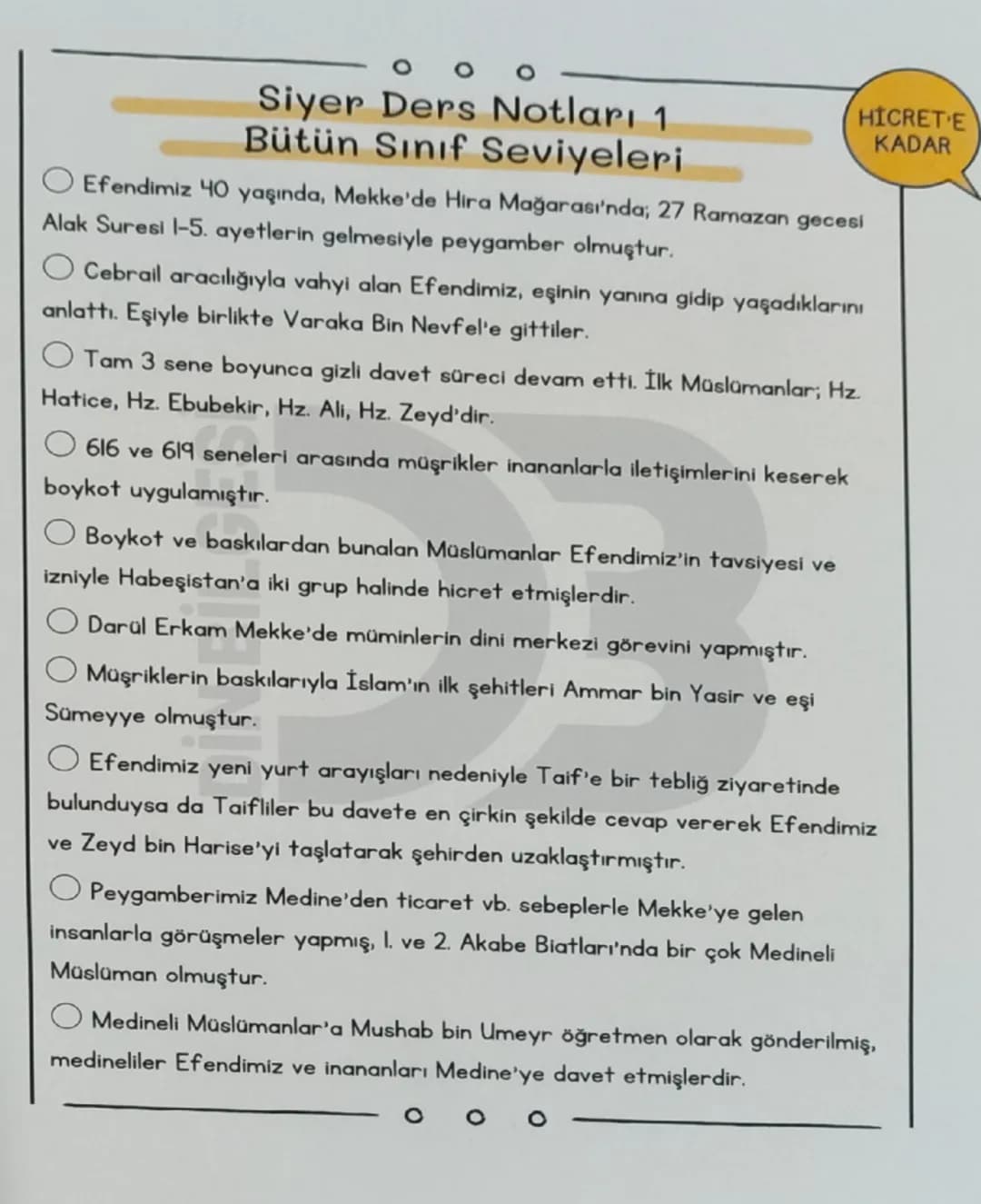 # Siyer Ders Notları 1
Bütün Sınıf Seviyeleri

HİCRET'E
KADAR

*   Efendimiz 40 yaşında, Mekke'de Hira Mağarası'nda; 27 Ramazan gecesi
    A