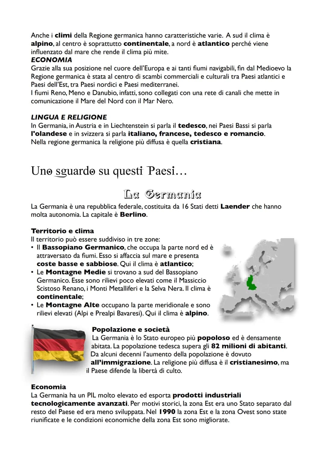 
<p><strong>La posizione geografica</strong><br>La regione germanica si trova nell'Europa centrale ed è formata da 5 stati: Germania, Paesi 