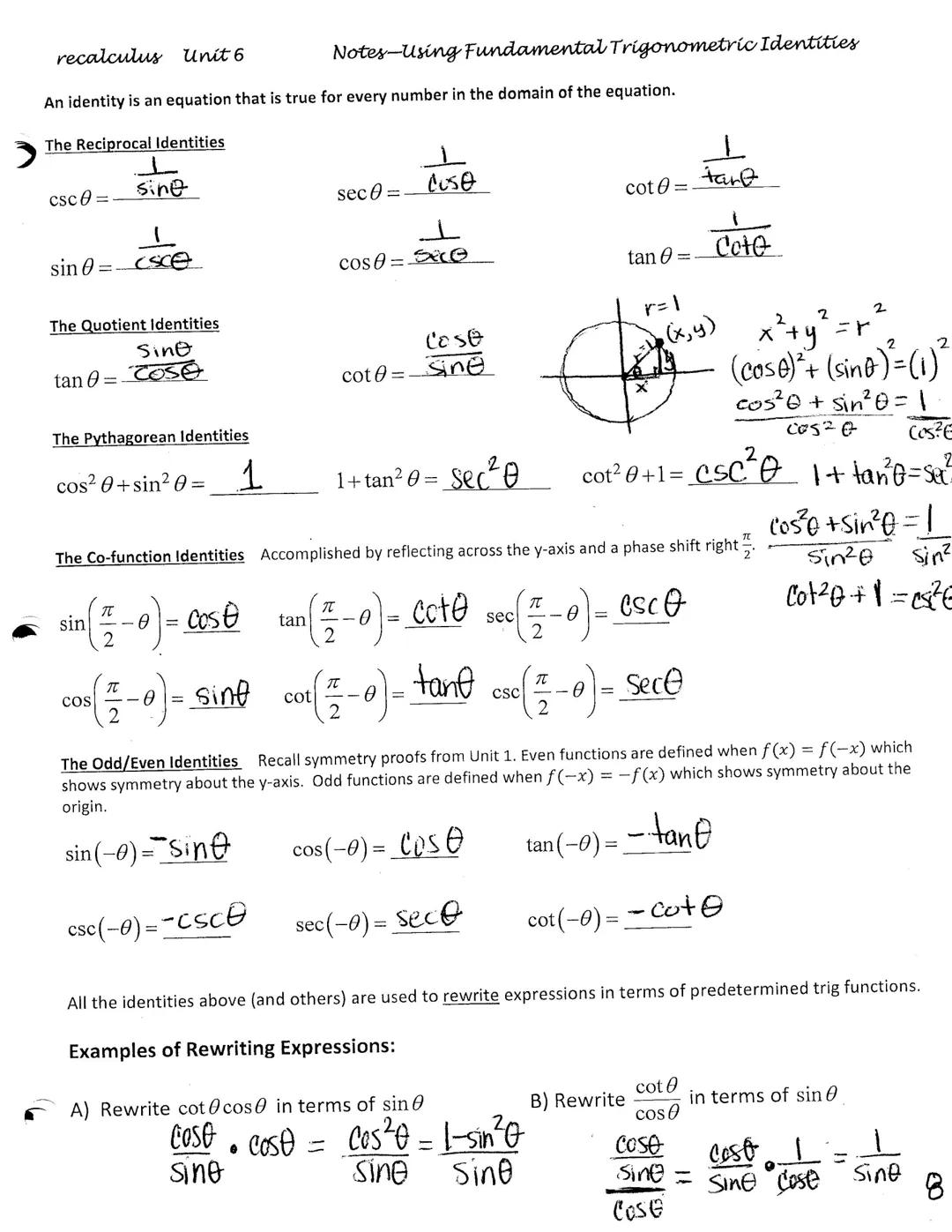 recalculus Unit 6
Notes-Using Fundamental Trigonometric Identities

An identity is an equation that is true for every number in the domain o
