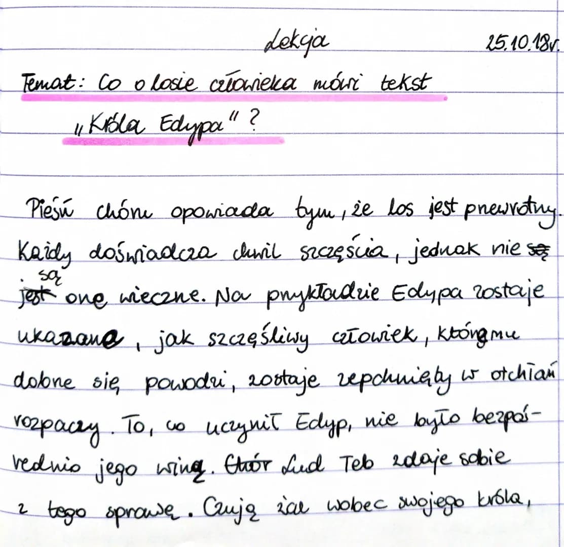 dekja
25.10.18.

Temat: Co o losie człowieka mówi tekst
"Kibla Edypa"?

Pieśń chóni opowiada tym, że los jest prewrotny.
Każdy doświadcza ch