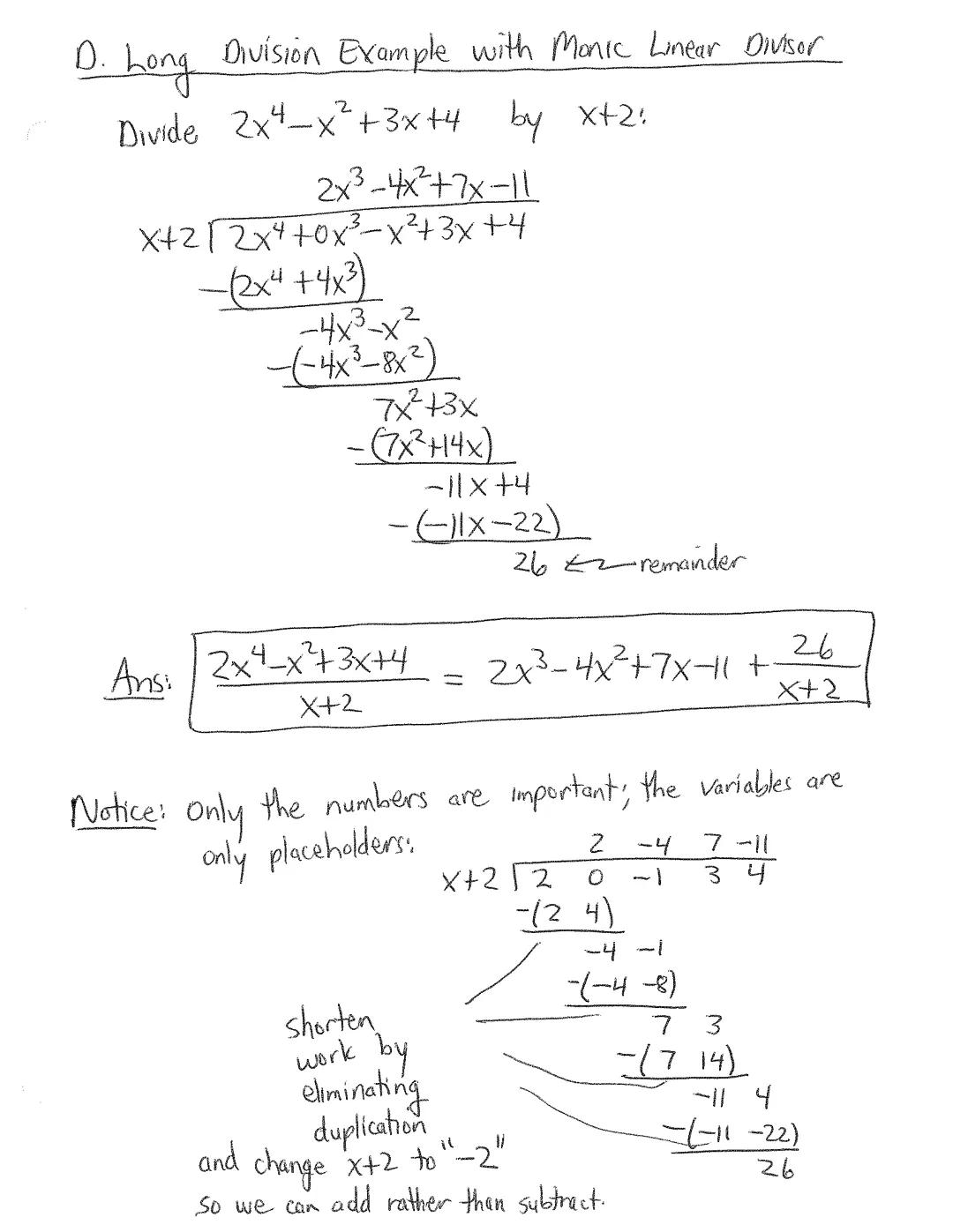 3.3B Synthetic Division

A. Linear Polynomials
A linear polynomial is a polynomial of the form $ax+b$, $a≠0$

Thus $3x-1$, $2x-5$, $\frac{3}