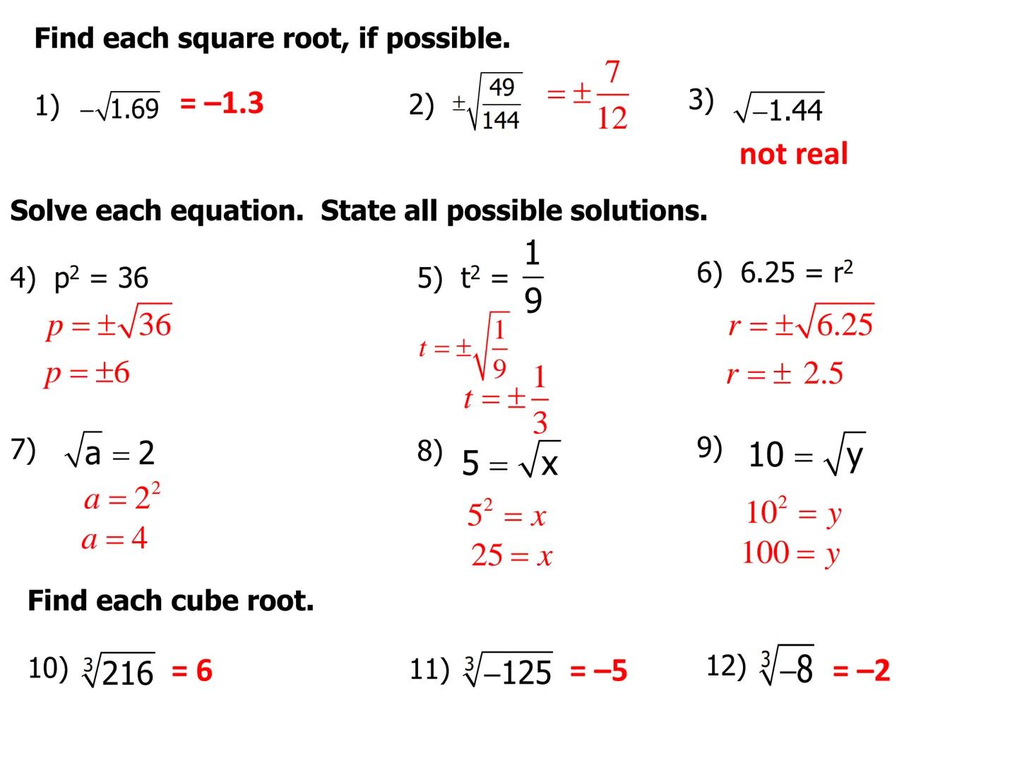 # Lesson 8.9
Square Roots and Cube Roots
Square Root- A square root of a number is one of its two equal factors.
Symbols: $x^2 = x \cdot x$,