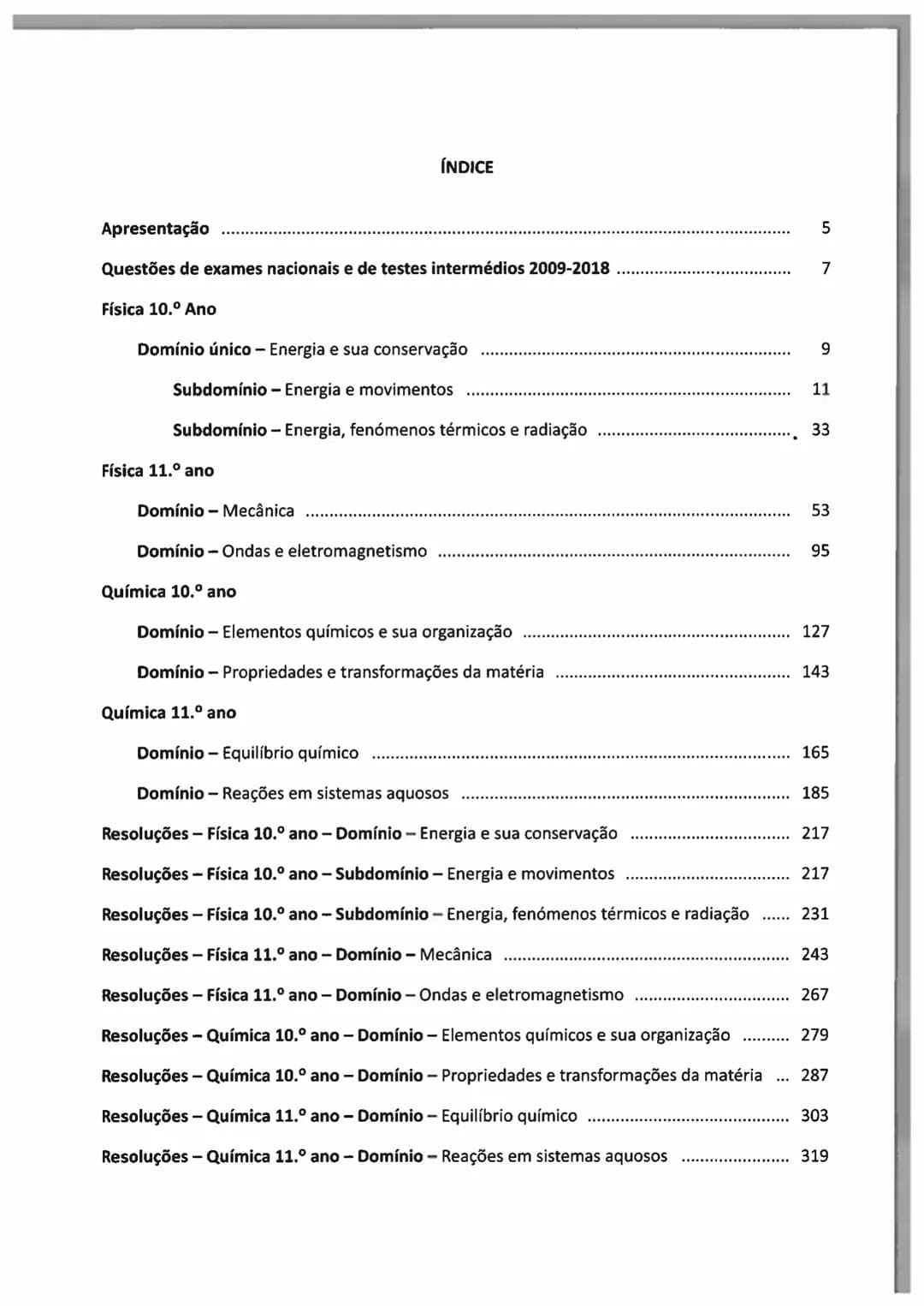10°/11°

FÍSICA
E QUIMICA A

Questões de Exames Nacionais
e de Testes Intermédios (2009-2018)
com Suporte Teórico e Resoluções

E. SECUNDARI