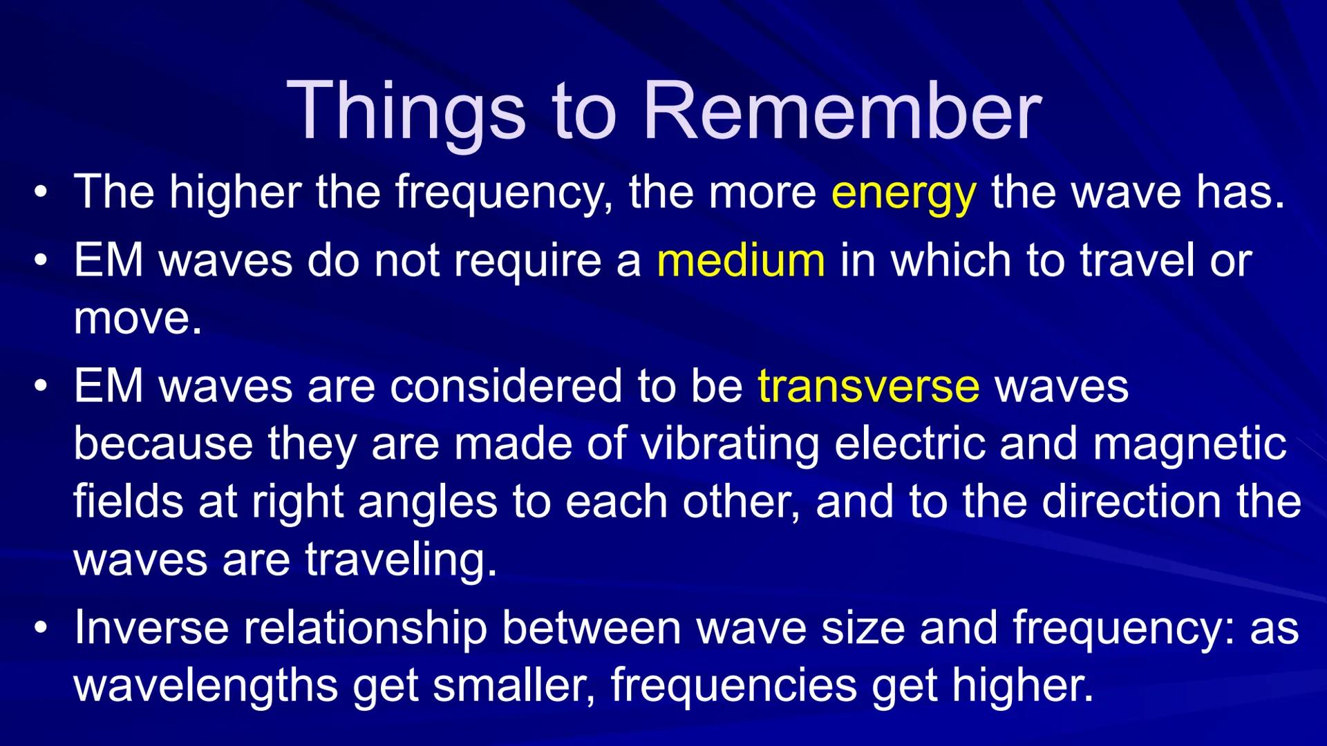 # THE ELECTROMAGNETIC SPECTRUM

Wavelength
(in meters)

Size of a
wavelength

Common
name of wave

Sources

Frequency
(waves per
second)

En