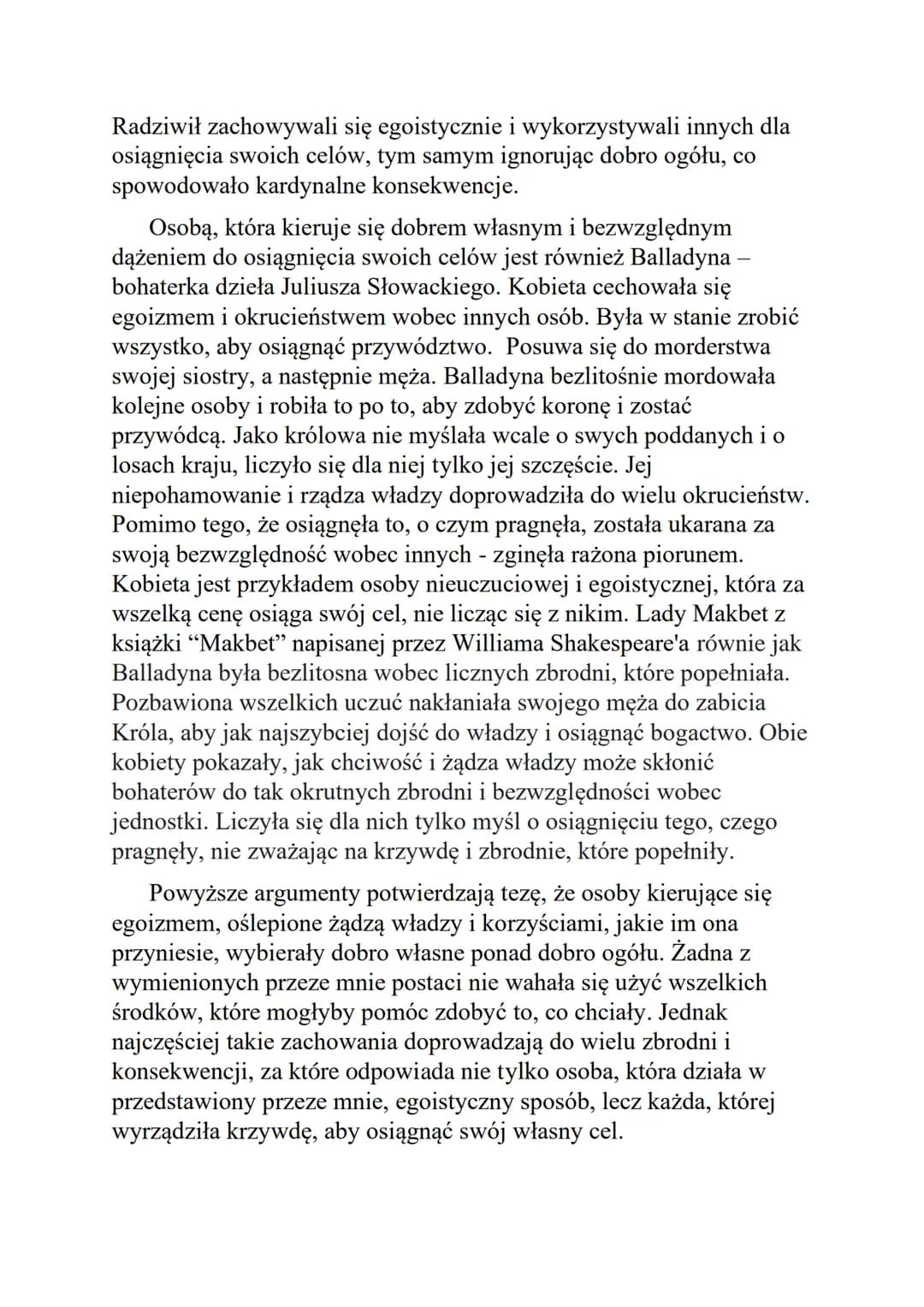 # ROZPRAWKA

Dobro własne czy dobro ogółu? Czym się kierują i co
wybierają bohaterowie? - Potop, Balladyna, Makbet

Ludzie niezależnie od st