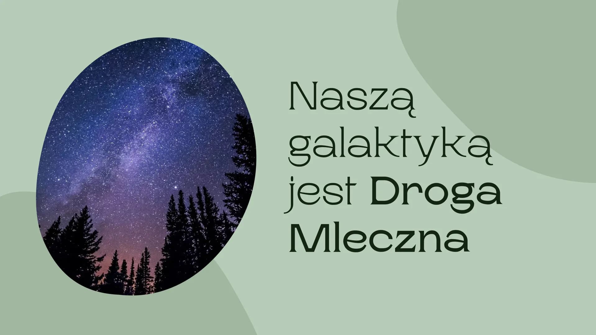 Ziemia we
wszechświecie Teoria
wielkiego
wybuchu

Około 14 mld lat temu z nieskończenie małego
punktu, o nieskończenie wielkiej gęstości nas