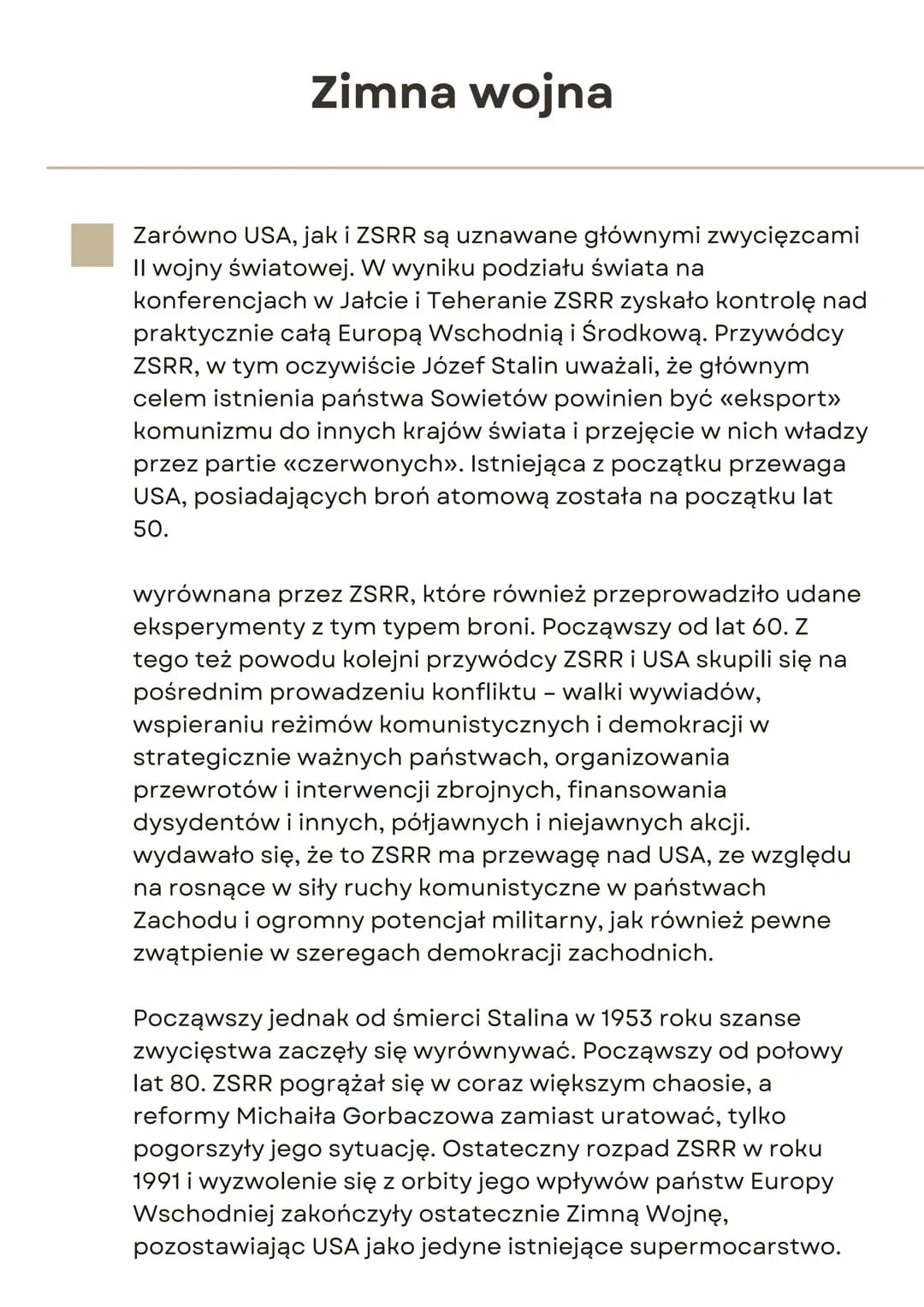 # Zimna wojna

Zarówno USA, jak i ZSRR są uznawane głównymi zwycięzcami
II wojny światowej. W wyniku podziału świata na
konferencjach w Jałc