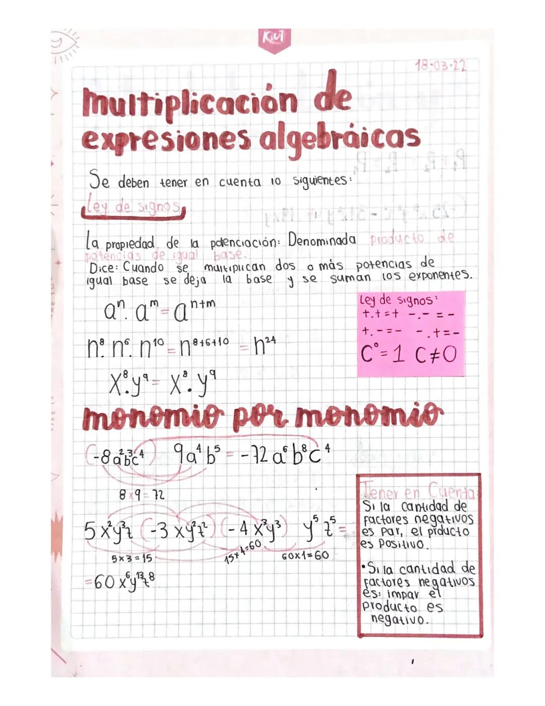 Kiut

# multiplicación de
## expresiones algebraicas

Se deben tener en cuenta 10 siguientes:
Ley de signos

La propiedad de la potenciación