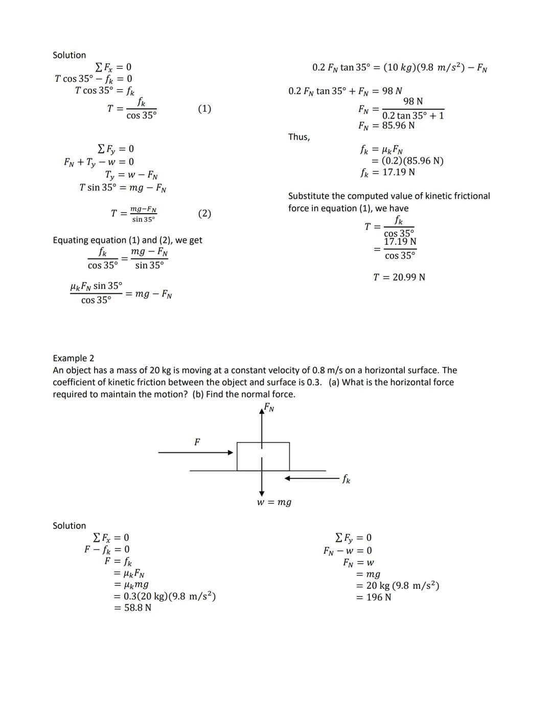 # Friction

Static and Kinetic Friction
Frictional forces act to oppose relative motion between surfaces that are in contact. Such forces ac