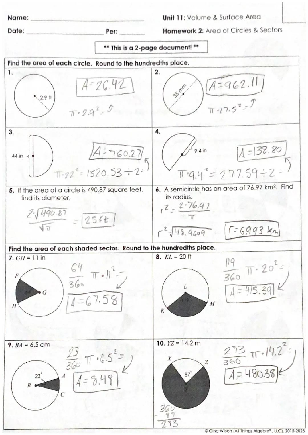 Name:
Date:
Per:
Unit 11: Volume & Surface Area
Homework 2: Area of Circles & Sectors
** This is a 2-page document! **
Find the area of each