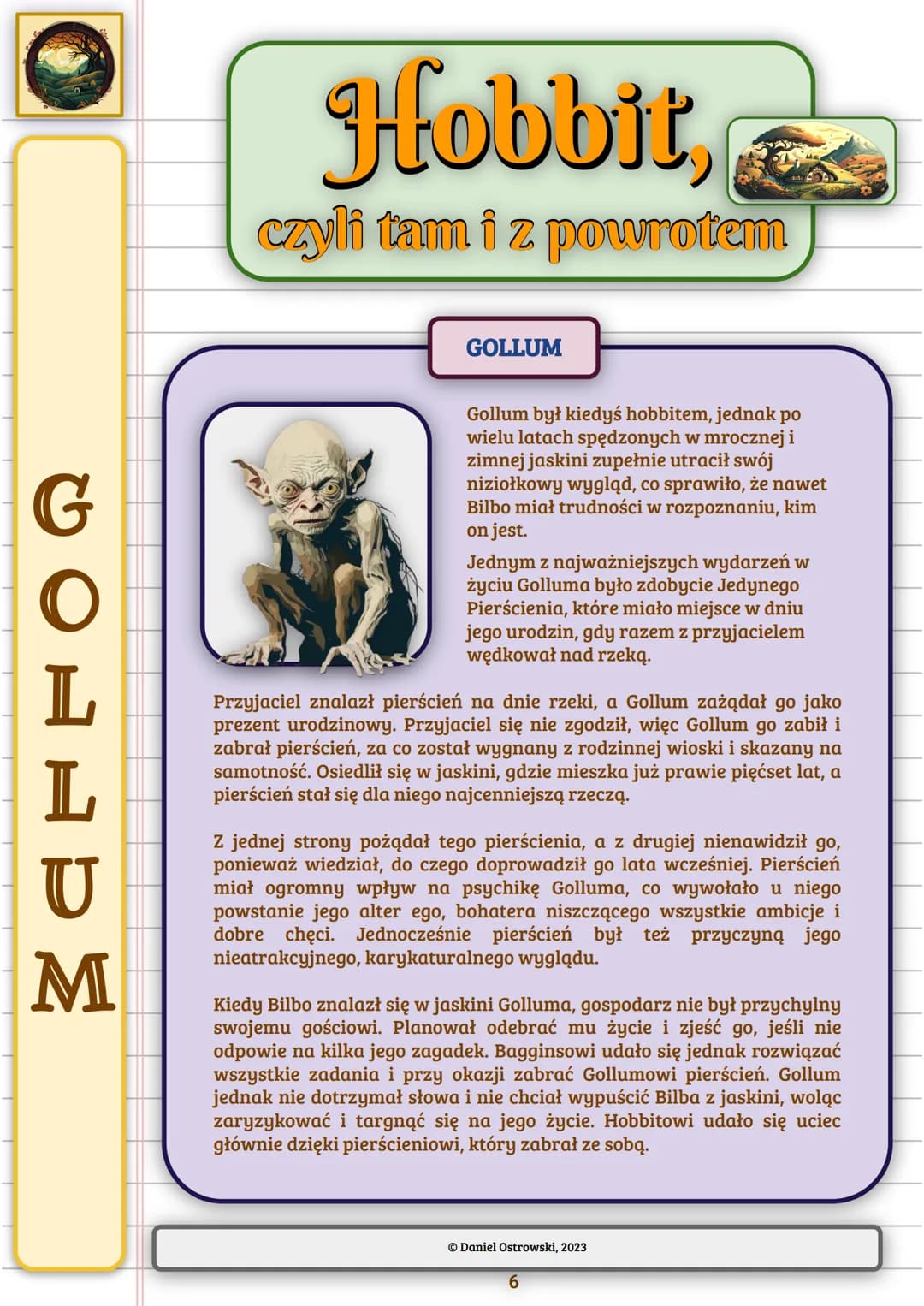 Ogólne
informacje

Autor:
J.R.R. Tolkien
(John Ronald
Reuel Tolkien)

Tytuł
oryginału:
The Hobbit or
There and Back
Again

Rok wydania:
1937
