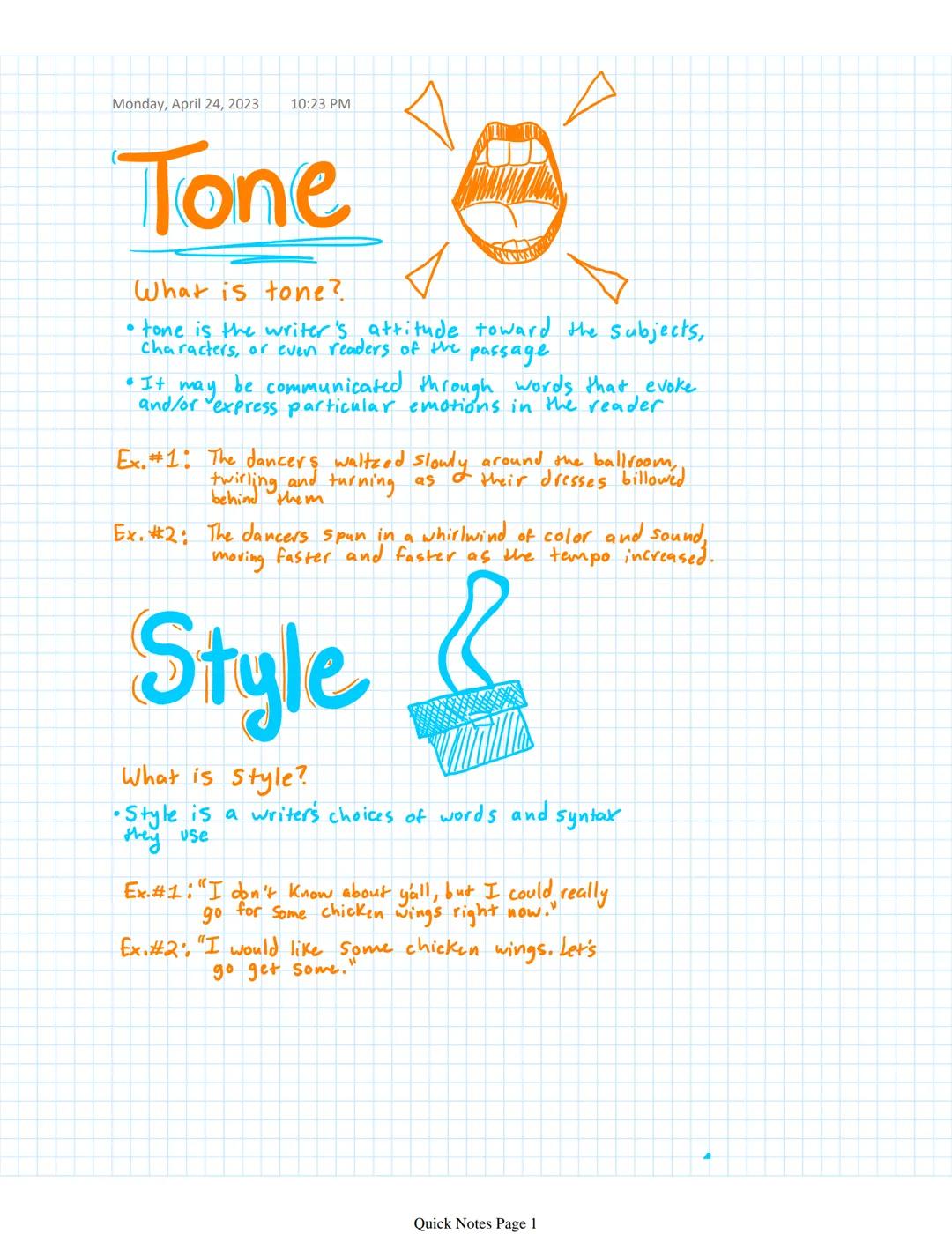Monday, April 24, 2023 10:23 PM
# Tone
What is tone?
*   tone is the writer's attitude toward the subjects,
    Characters, or even readers 