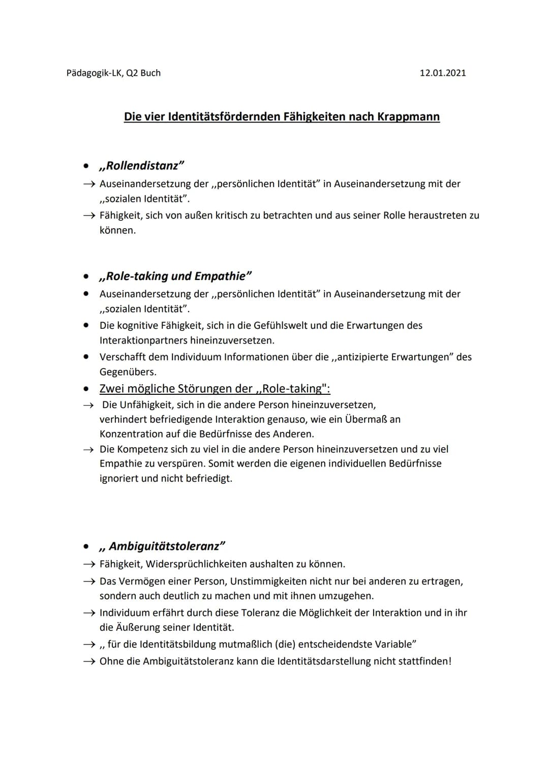 Pädagogik-LK, Q2 Buch

12.01.2021

Die vier Identitätsfördernden Fähigkeiten nach Krappmann

• „Rollendistanz"

→ Auseinandersetzung der,,pe
