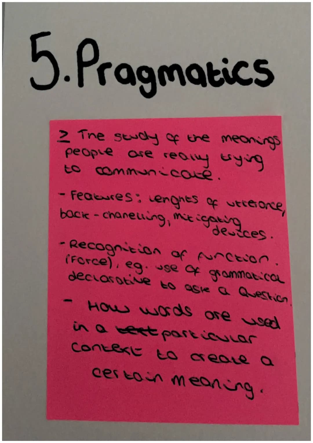 5. Pragmatics

2 The study of the meanings
people are reavky
01001576500 03

-Peares: engres of versace
bacie-cranecing, megs.

Recognition 