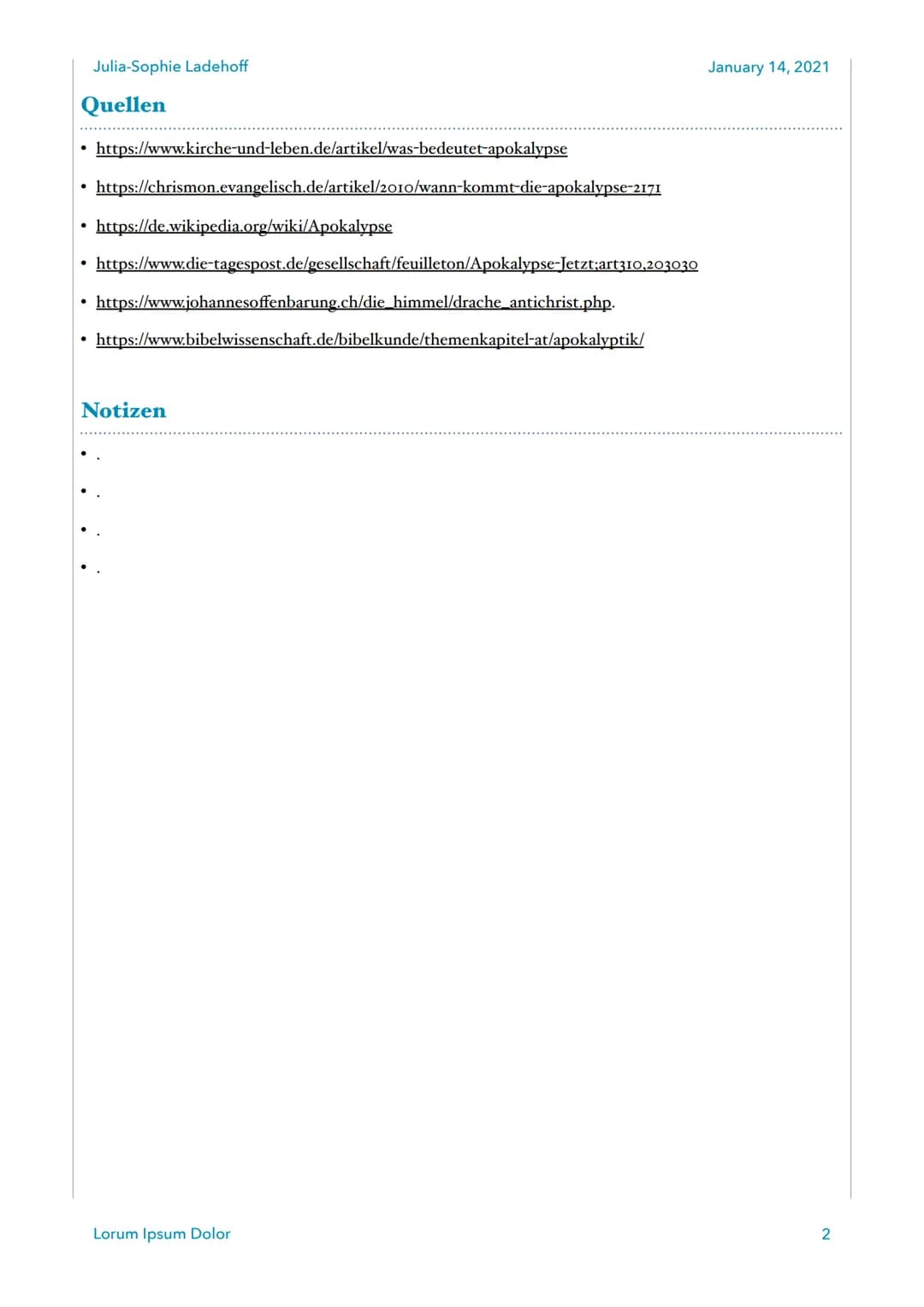 Julia-Sophie Ladehoff
January 14, 2021

APOKALYPSE

Enthüllung | Offenbarung | Gottes Gericht | Unheil

Ursprung
- Schon in der Antike gab e