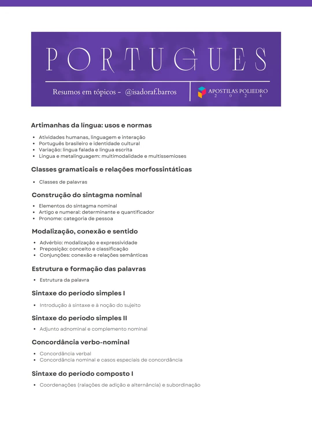 # PORTUGUÊS

Resumos em tópicos - @isadoraf.barros  APOSTILAS POLIEDRO 2 0 2 4

## Artimanhas da língua: usos e normas

* Atividades humanas