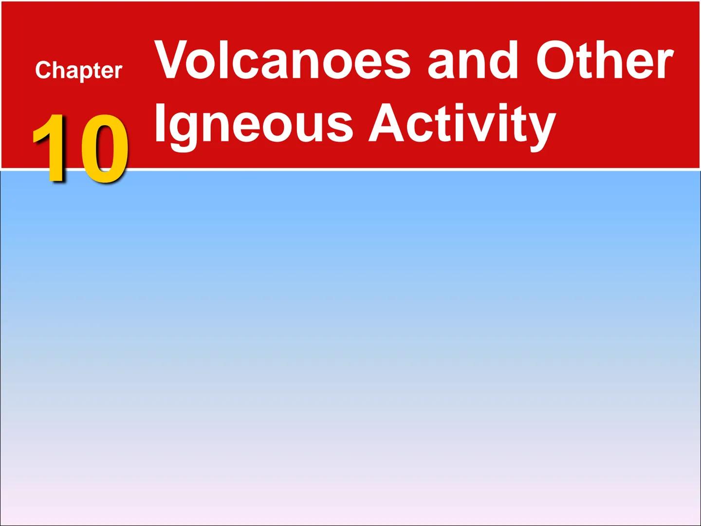 Chapter Volcanoes and Other
10 Igneous Activity # 10.1 The Nature of Volcanic Eruptions

Factors Affecting Eruptions

Factors that determine