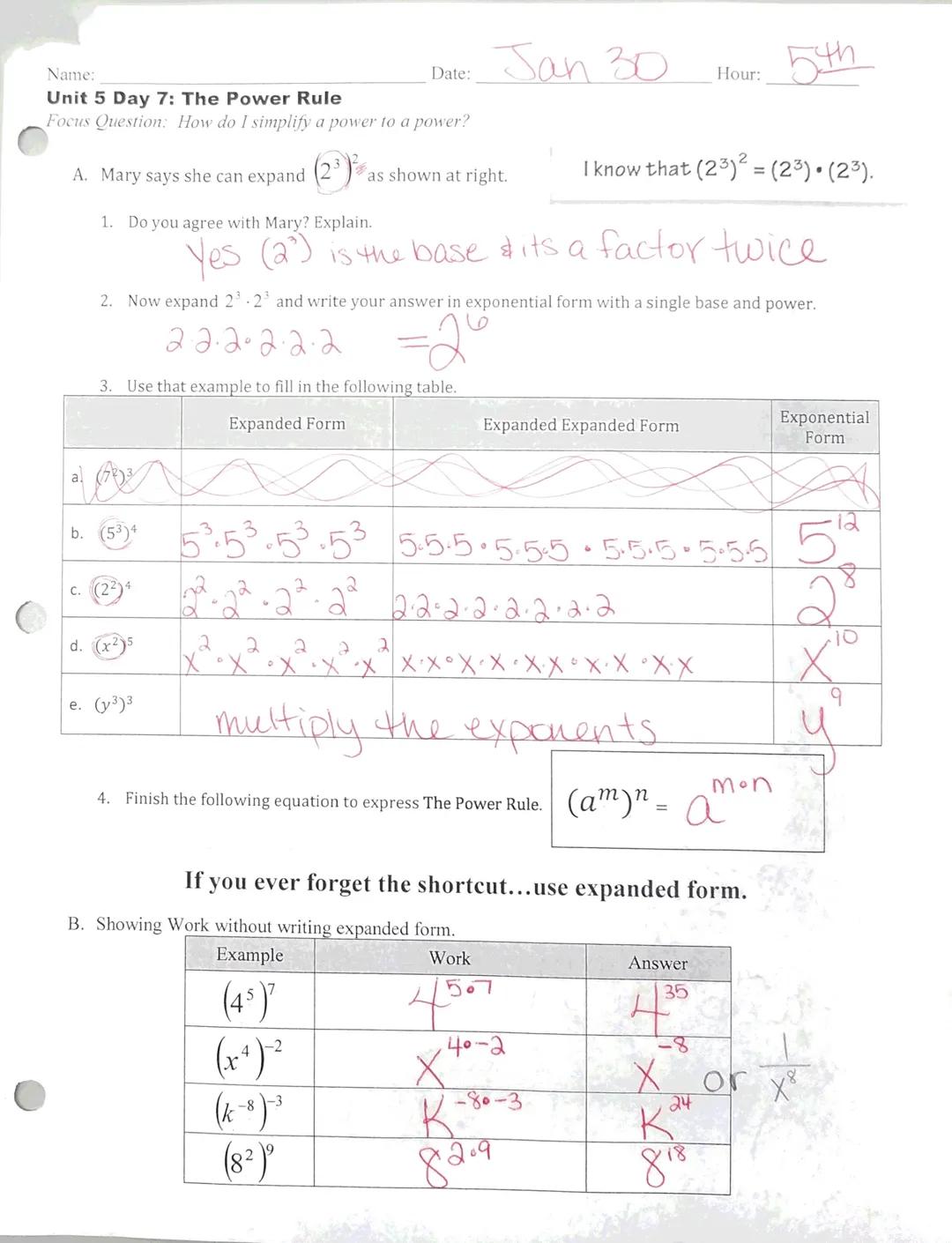 Name:
Date: Jan 30 Hour: 5th
Unit 5 Day 7: The Power Rule
Focus Question: How do I simplify a power to a power?

A. Mary says she can expand