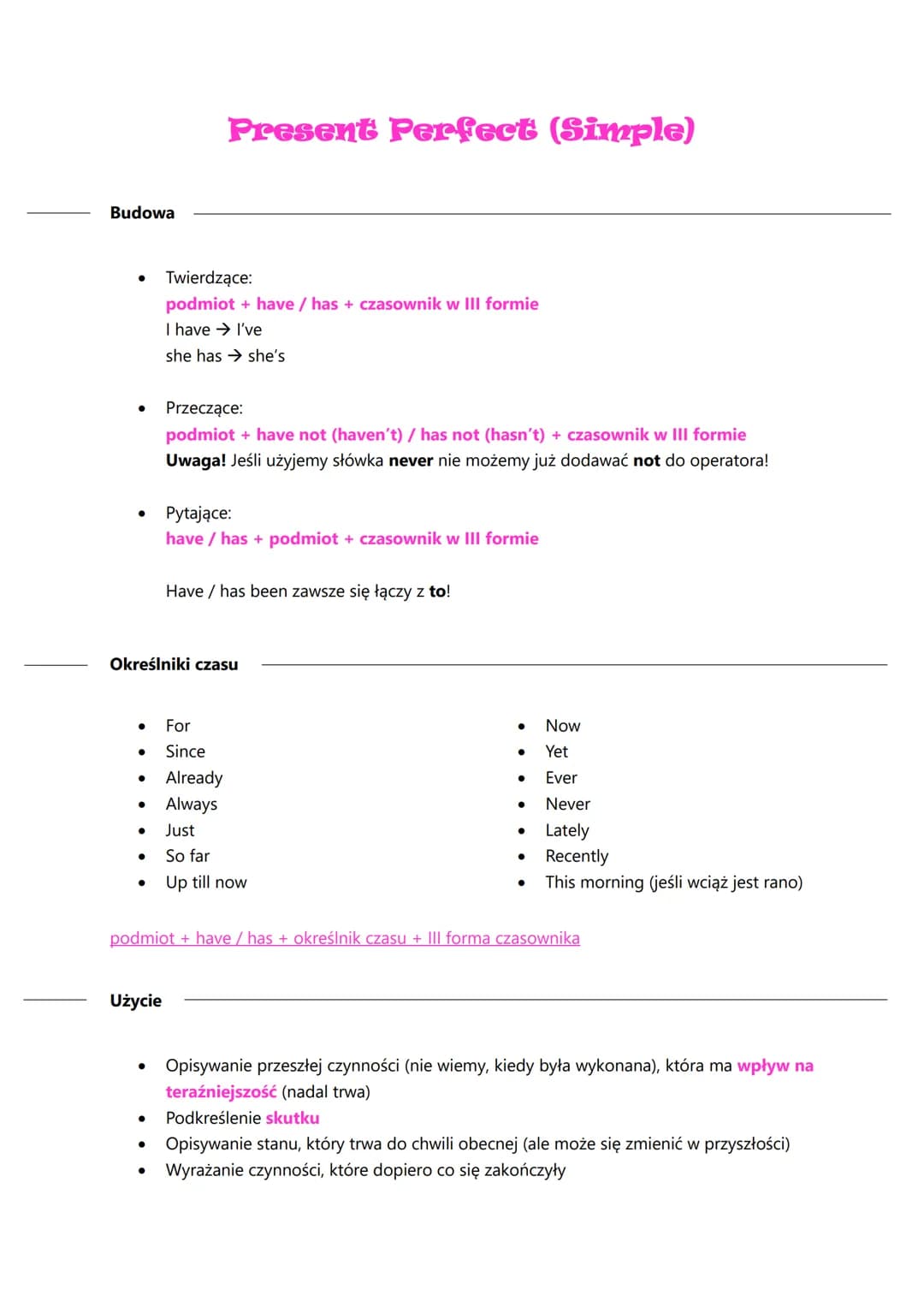 # Present Perfect (Simple)

Budowa

- Twierdzące:
podmiot + have / has + czasownik w III formie
I have → I've
she has → she's

- Przeczące:
