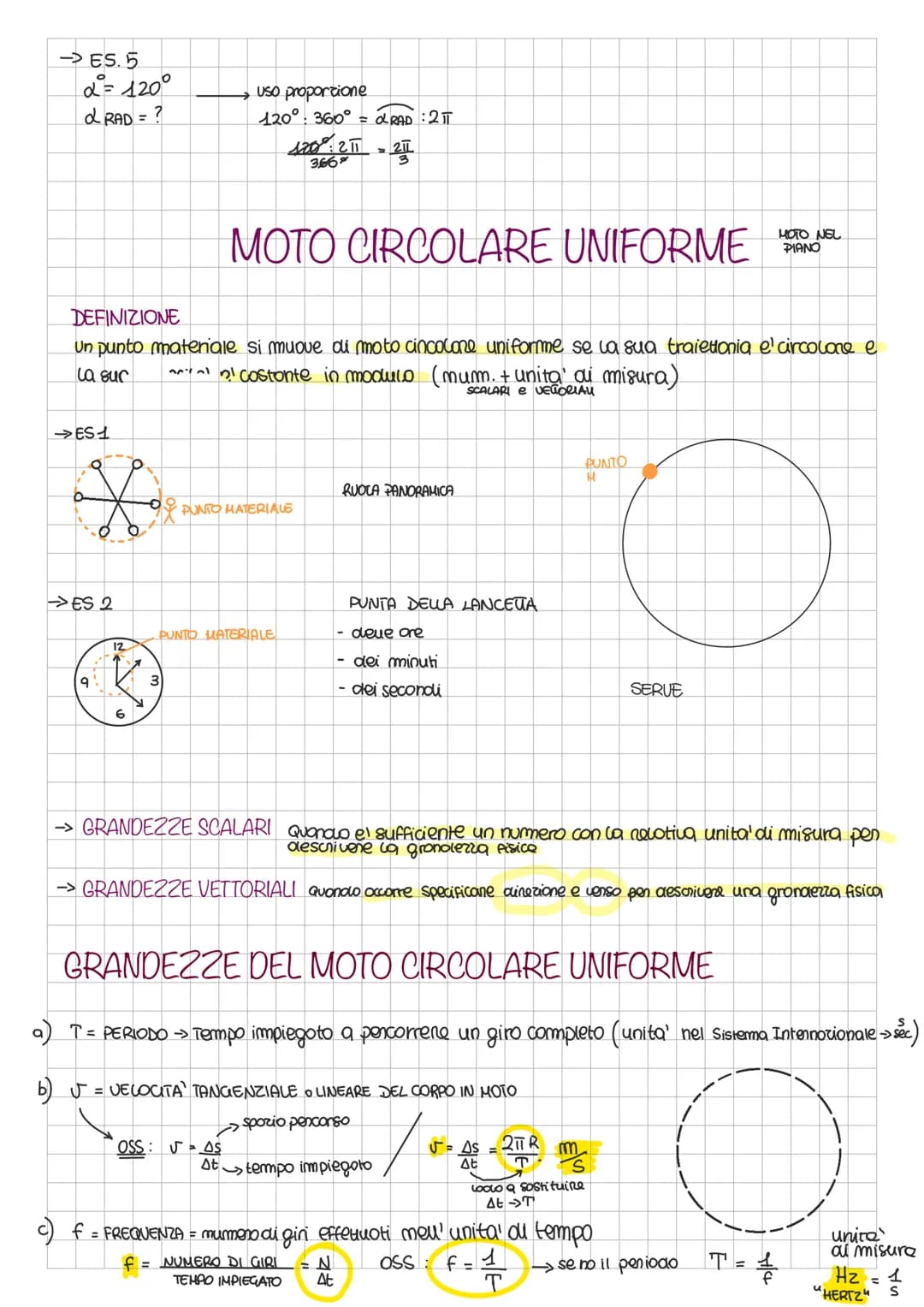→ES.5

2=120°

d RAD = ?

uso proportione

120°: 360° = LRAD: 2T

$\\frac{120^\circ:2\pi}{366^\circ} = \\frac{2\pi}{3}$

MOTO CIRCOLARE UNIF