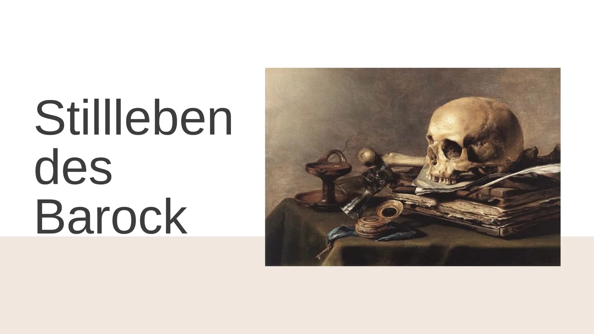 # Stillleben

des

Barock (gesellschaftliche) Hintergründe

Leitmotive

relevante Gestaltungsmittel

Gliederung

Stillleben & Arten von Stil