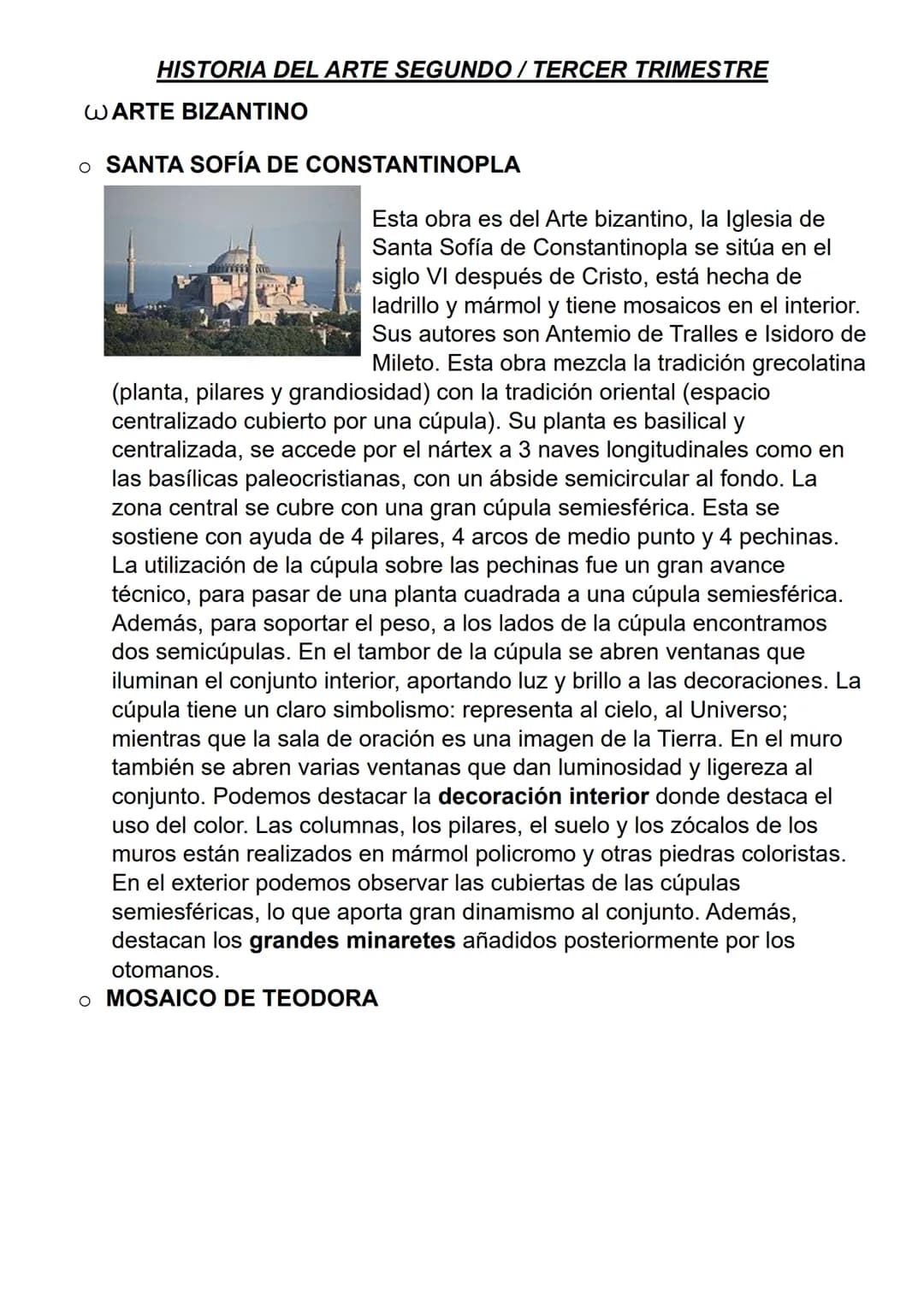 HISTORIA DEL ARTE SEGUNDO / TERCER TRIMESTRE

WARTE BIΖΑΝΤΙΝΟ

• SANTA SOFÍA DE CONSTANTINOPLA

Esta obra es del Arte bizantino, la Iglesia 