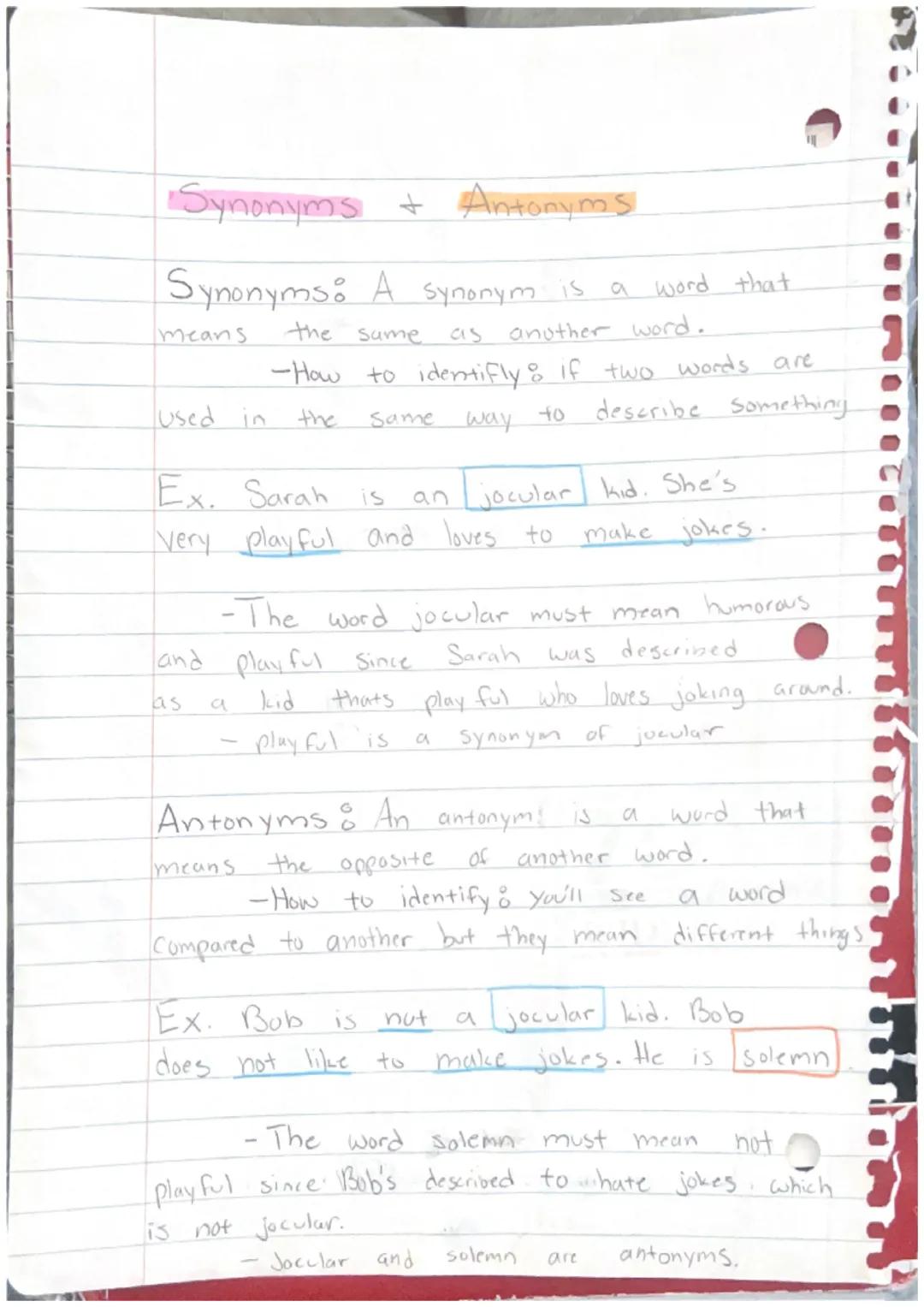 # Synonyms + Antonyms

Synonyms: A Synonym is a word that
means the same as another word.
-How to identifly: if two words are
Used in the sa