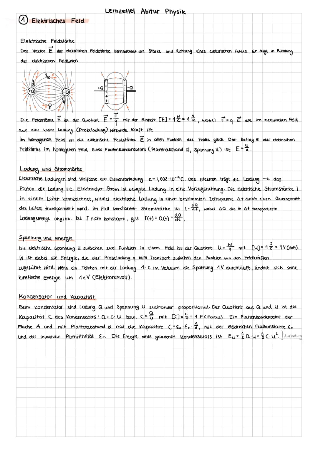 # Elektrisches Feld
Lernzettel Abitur Physik

Elektrische Feldstärke
Der Vektor E der elektrischen Feldstärke kennzeichnet die Stärke und Ri